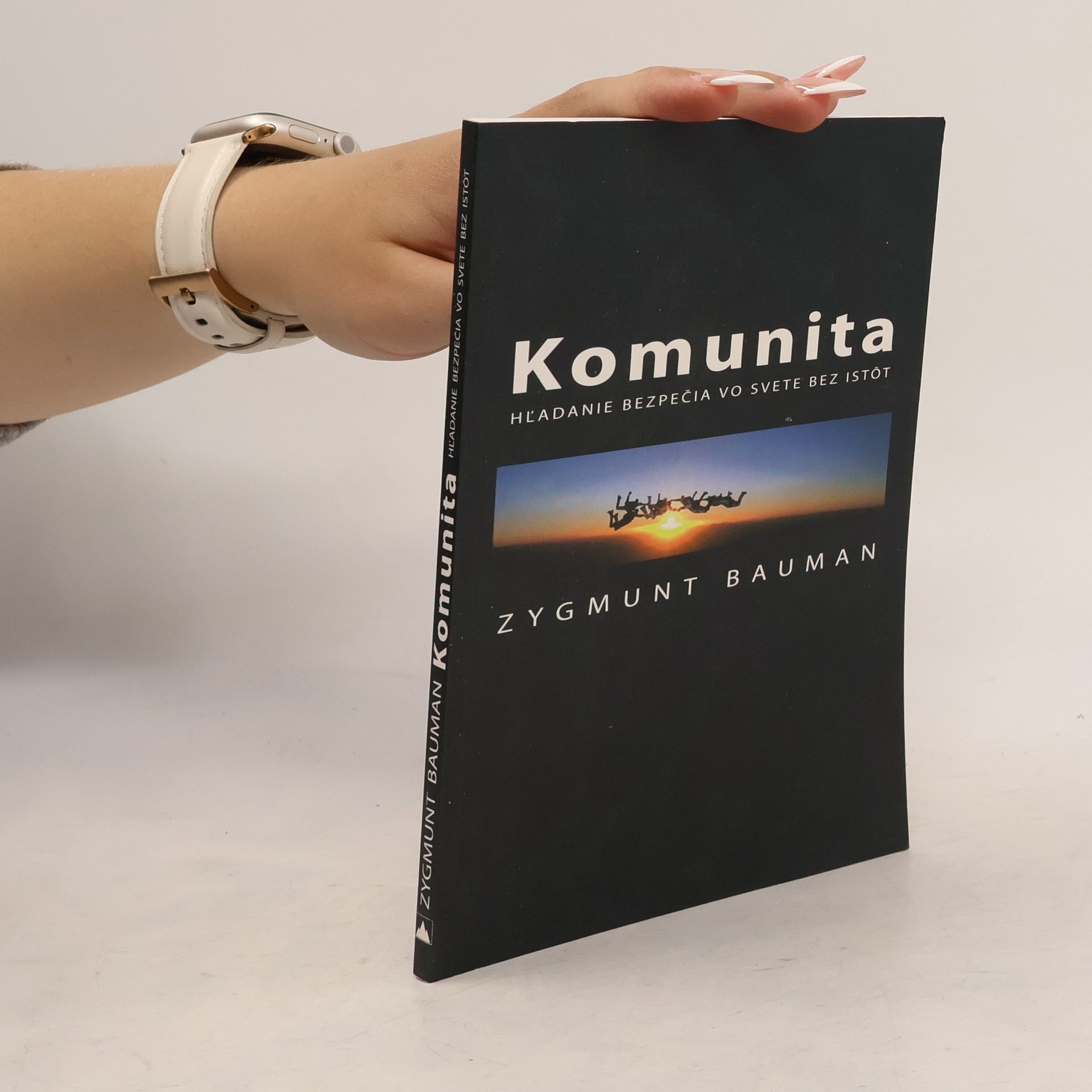 Zygmunt Bauman Komunita - Hľadanie bezpečia vo svete bez istôt
