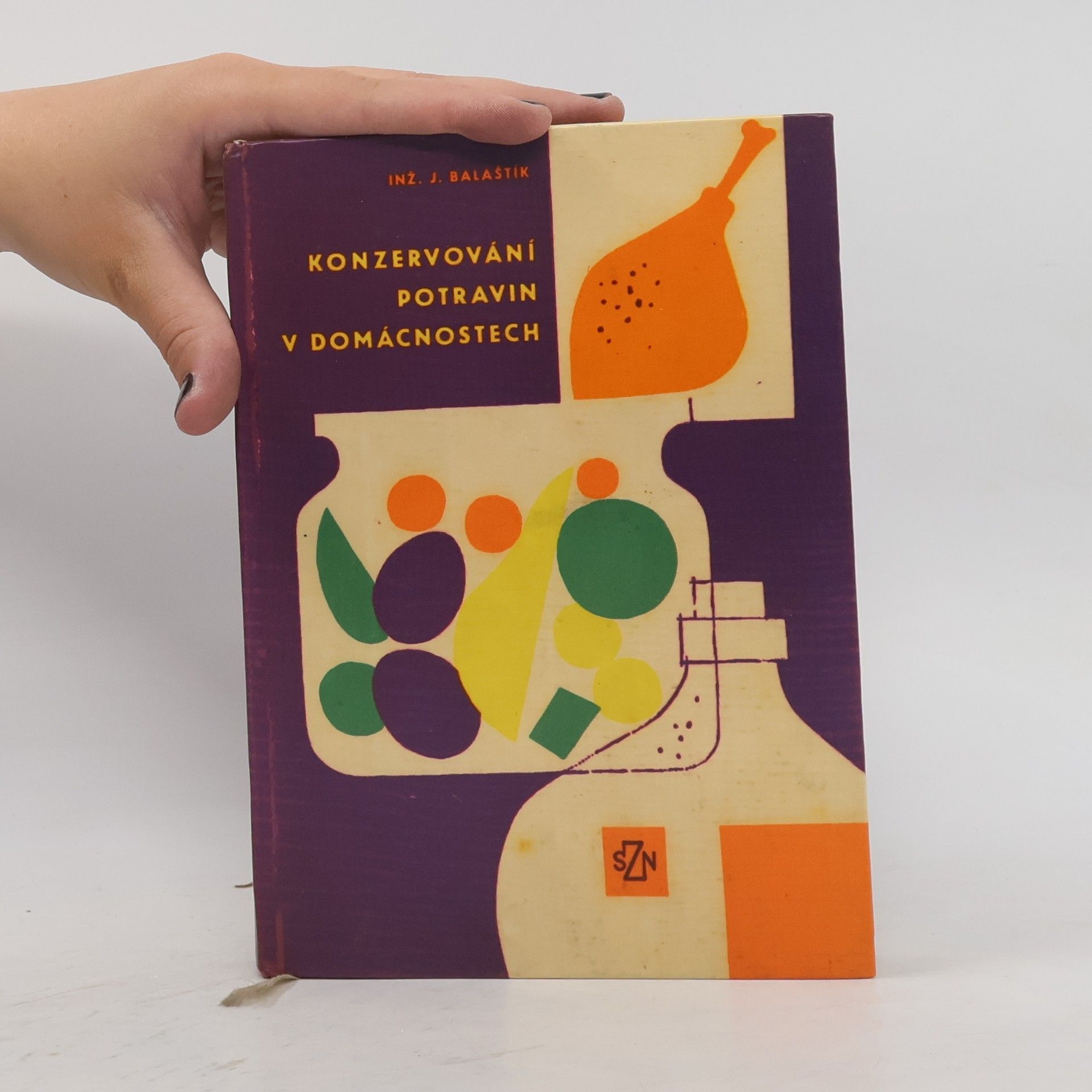 Jaroslav Balaštík Konzervování potravin v domácnostech