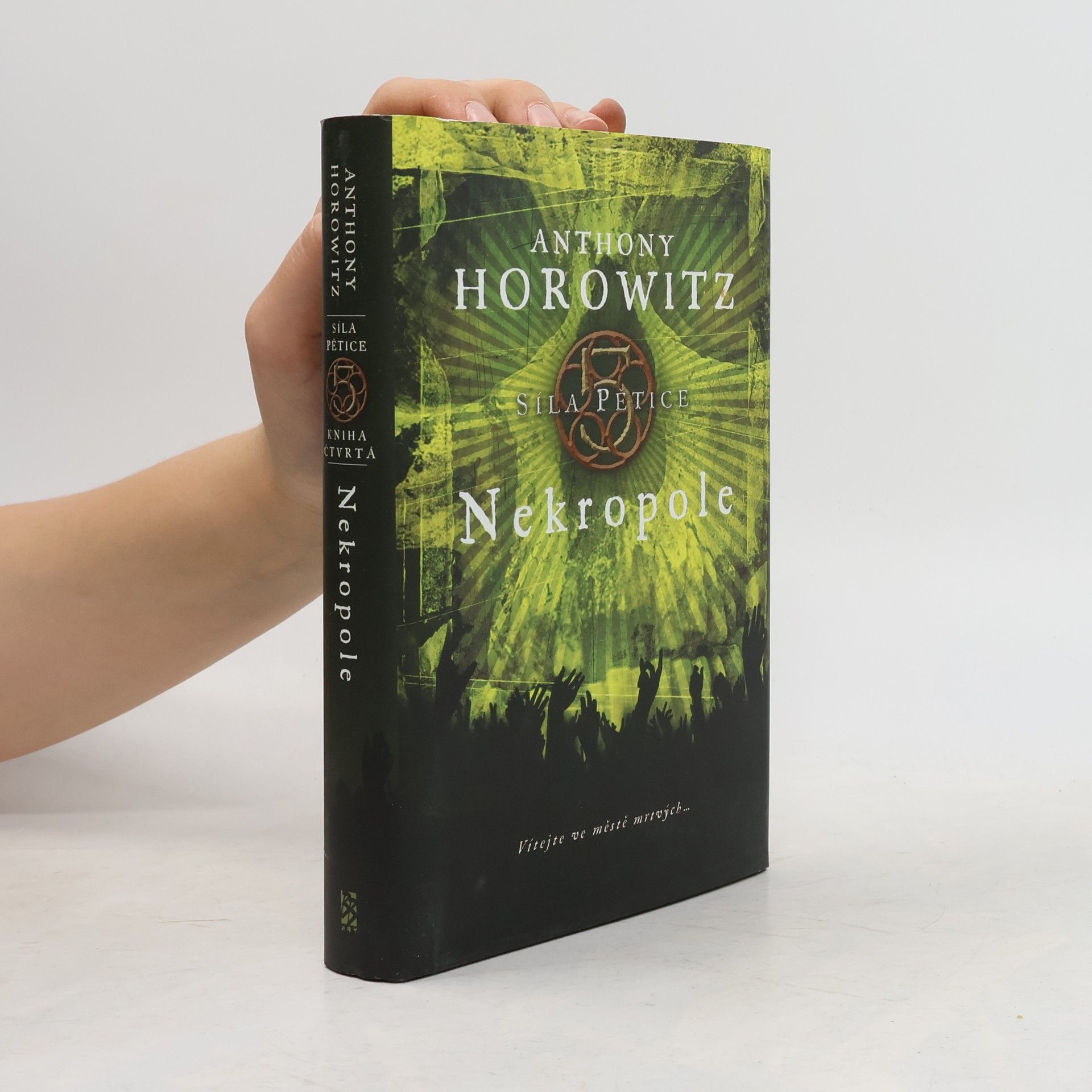 Anthony Horowitz Síla pětice. Nekropole.