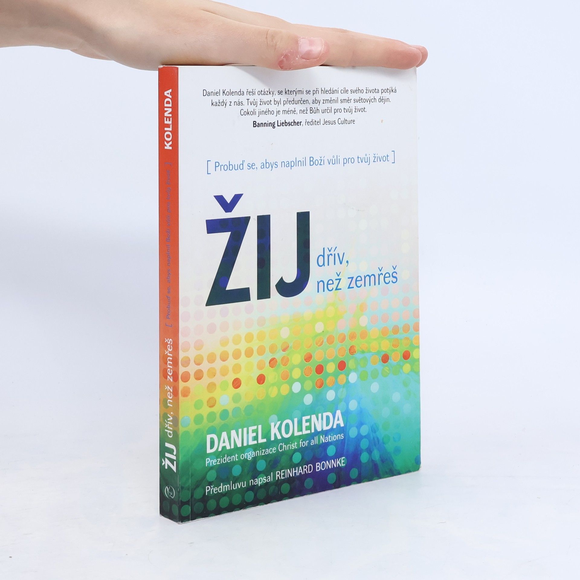 Daniel Kolenda Žij dřív, než zemřeš