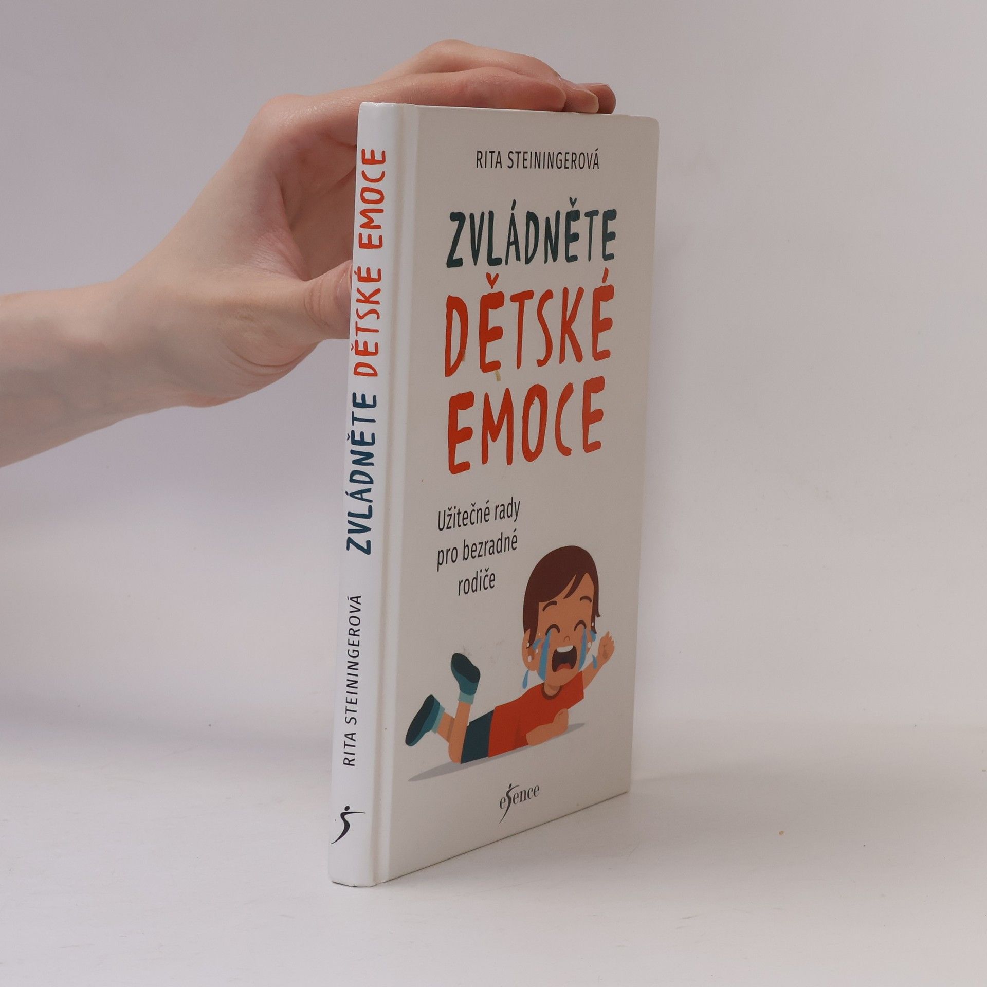 Zvládněte dětské emoce : užitečné rady pro bezradné rodiče