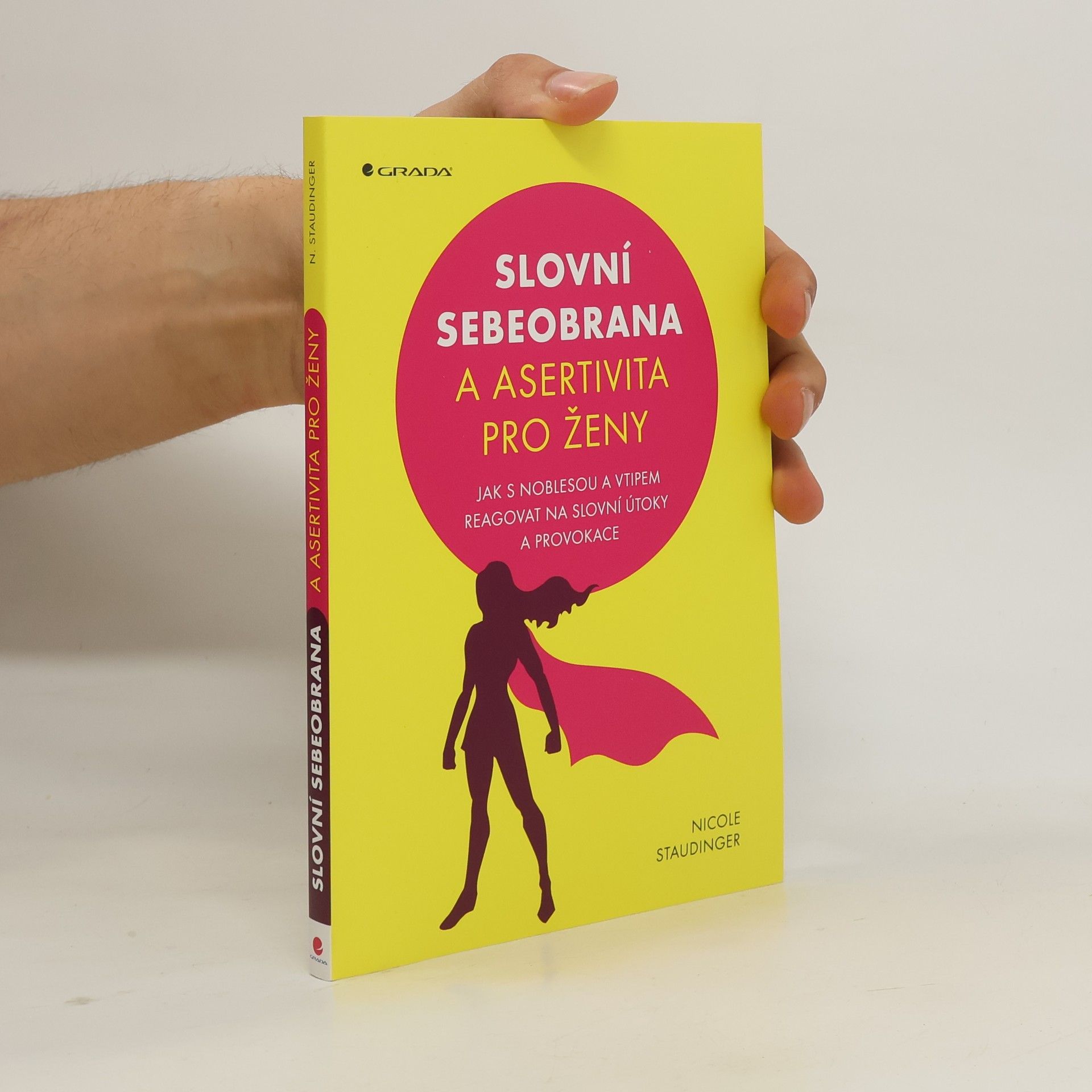 Nicole Staudinger Slovní sebeobrana a asertivita pro ženy