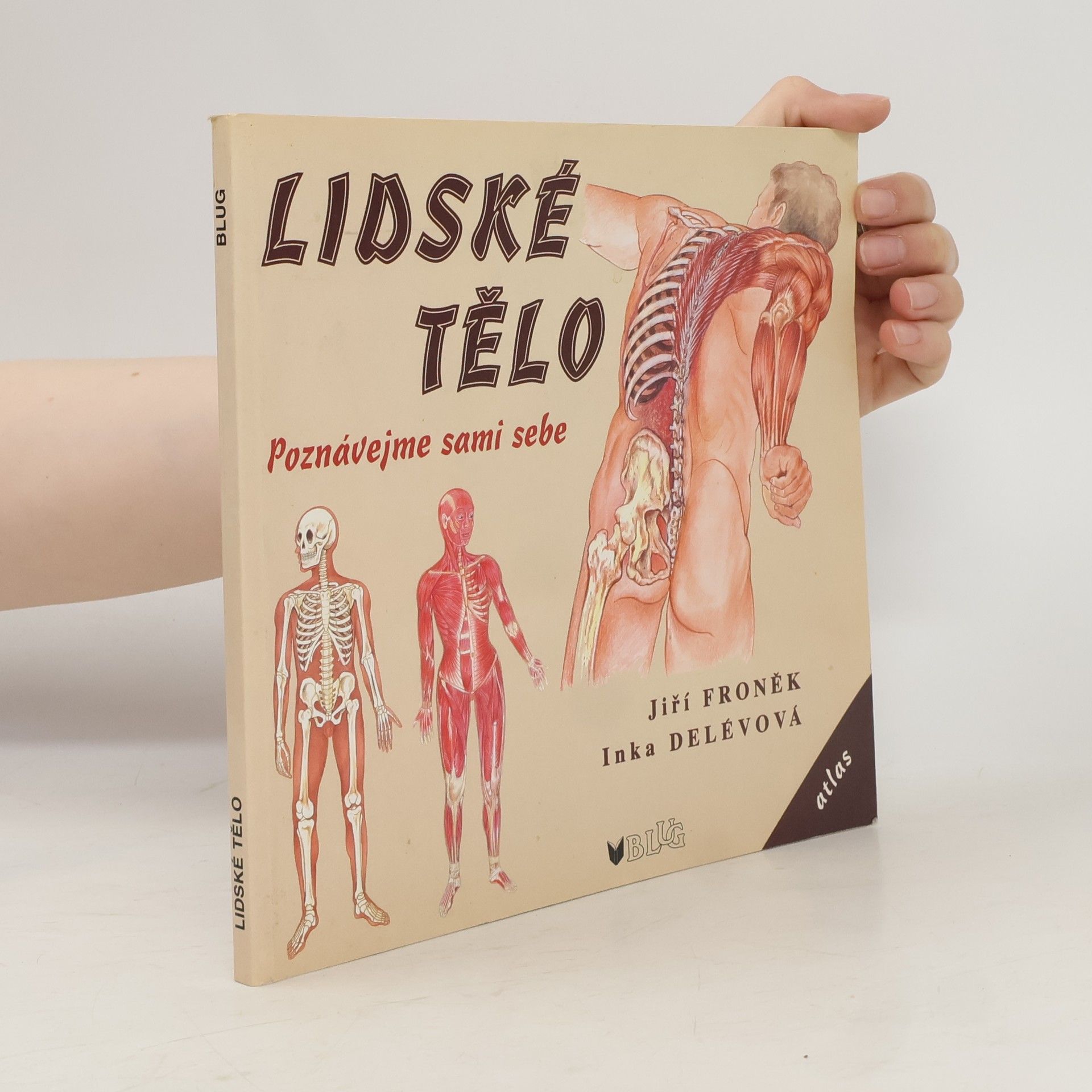 Jiří Froněk Lidské tělo: Poznávejme sami sebe