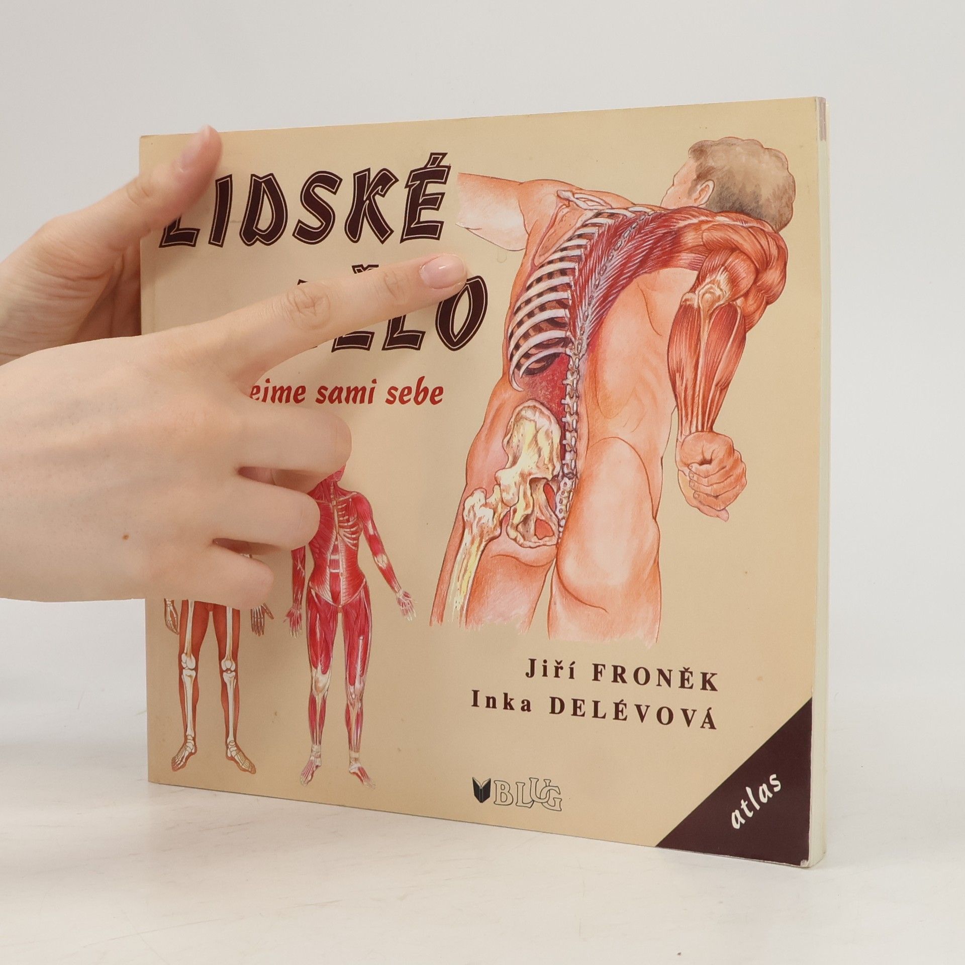 Jiří Froněk Lidské tělo: Poznávejme sami sebe