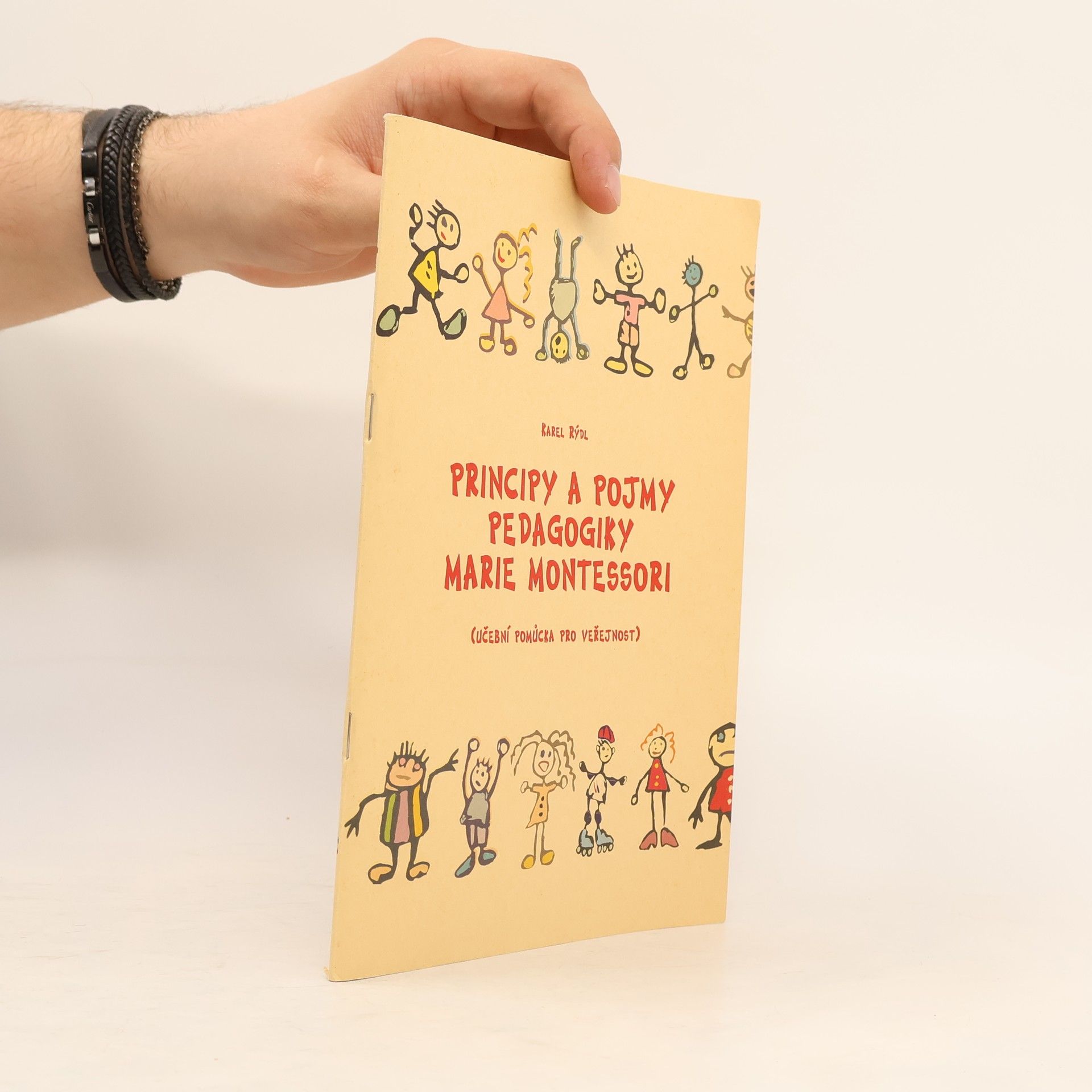 Karel Rýdl Principy a pojmy pedagogiky Marie Montessori