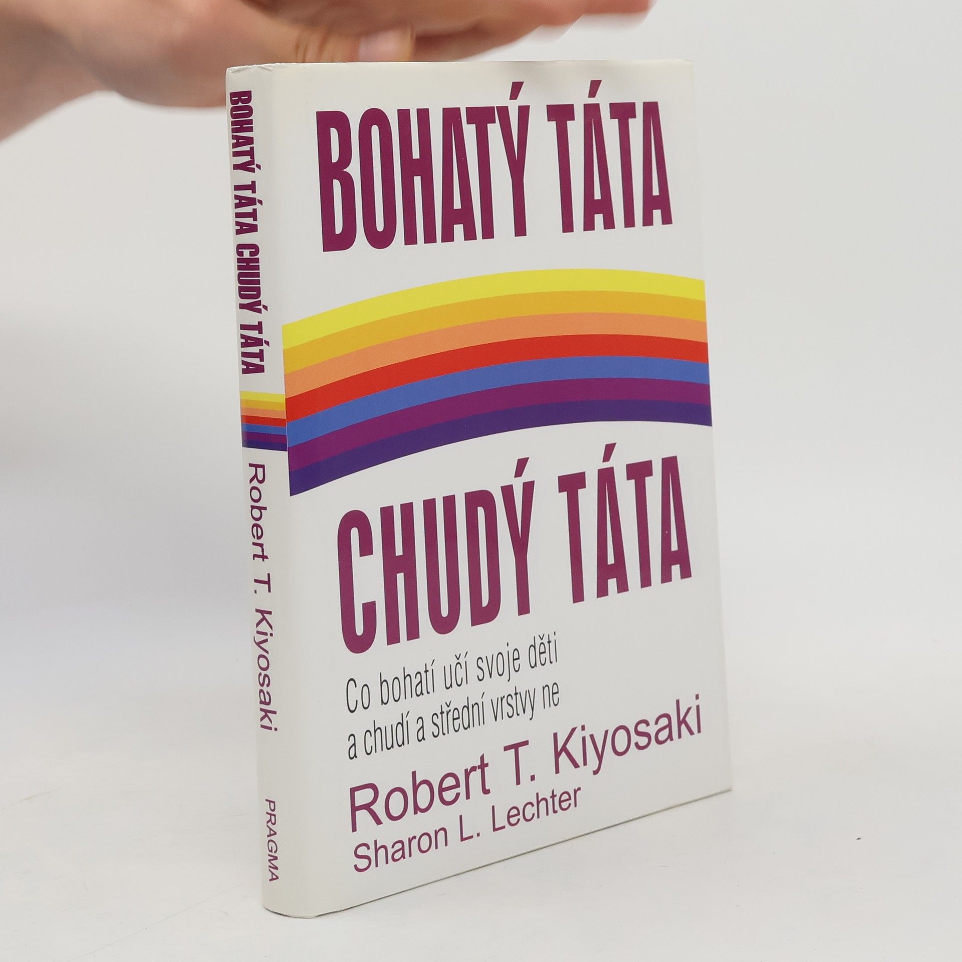 Robert T. Kiyosaki Bohatý táta, chudý táta