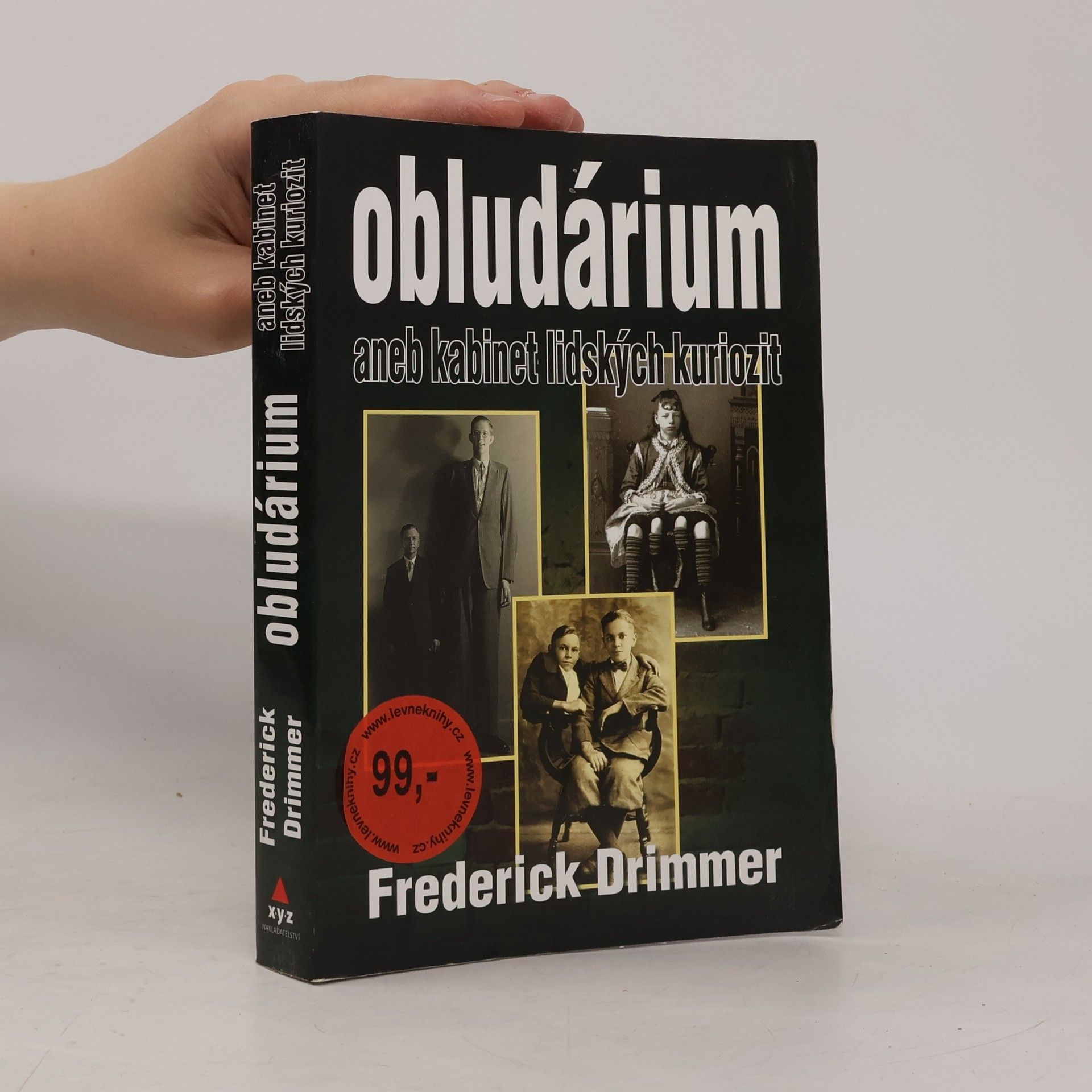Frederick Drimmer Obludárium aneb kabinet lidských kuriozit