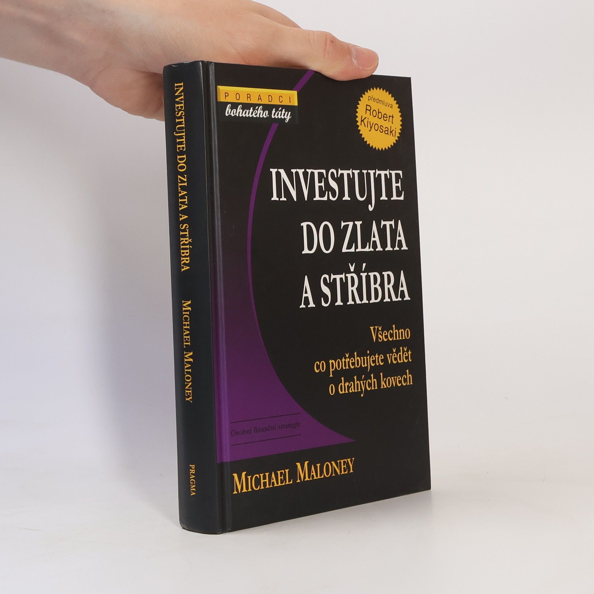 Michael Maloney Investujte do zlata a stříbra