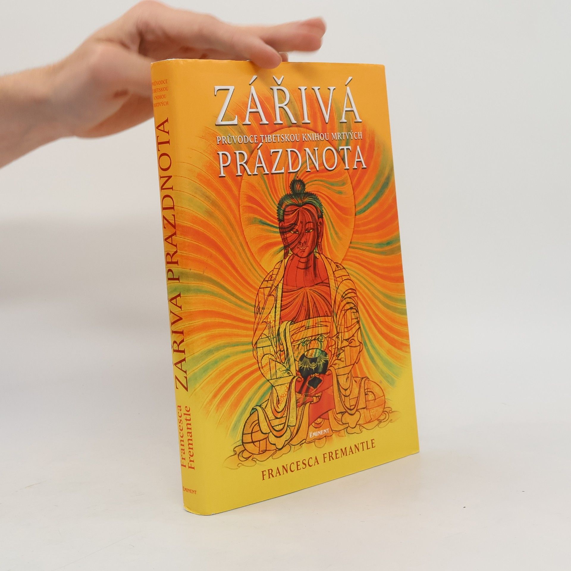 Francesca Fremantle Zářivá prázdnota. Průvodce Tibetskou knihou mrtvých