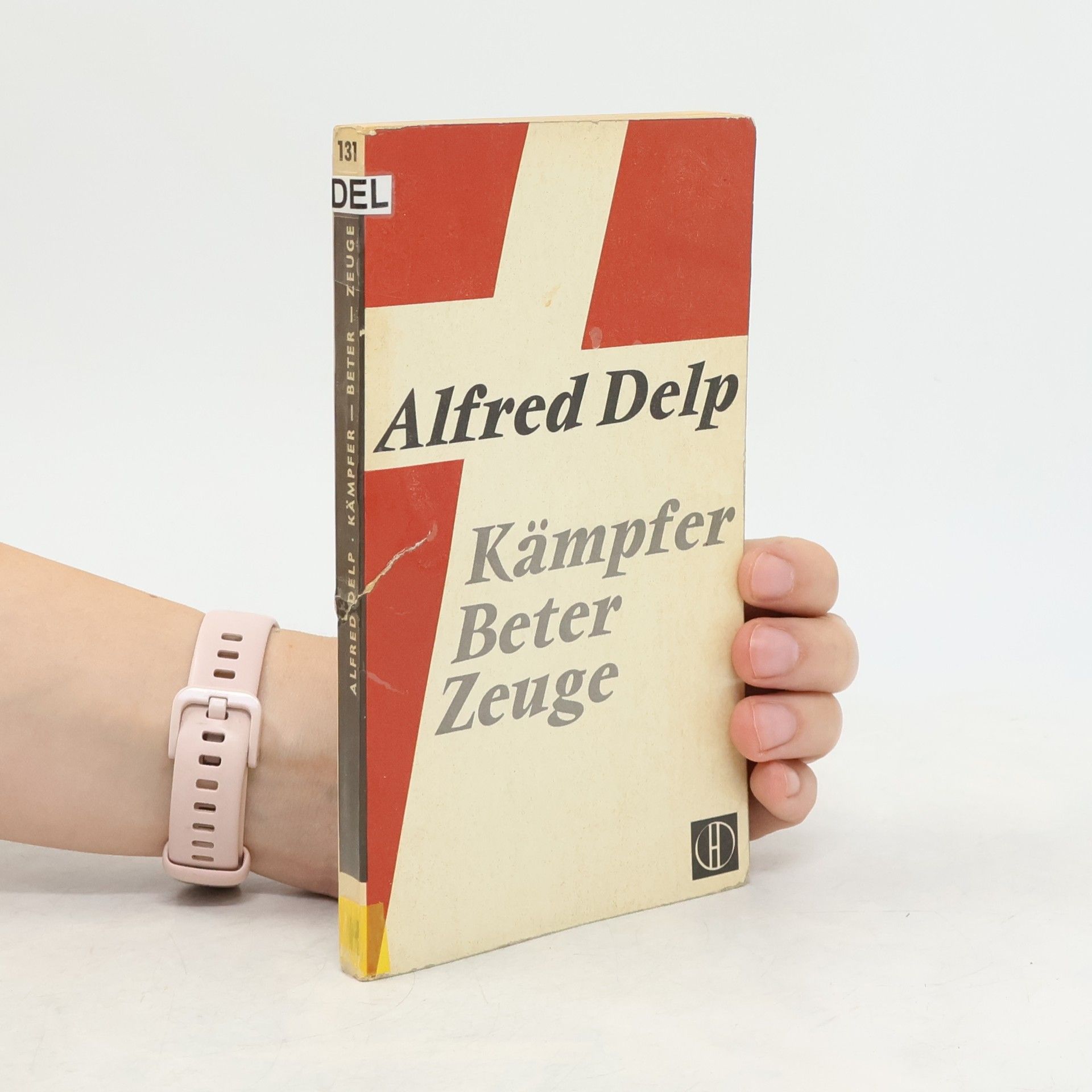 Alfred Delp Kämpfer, Beter, Zeuge