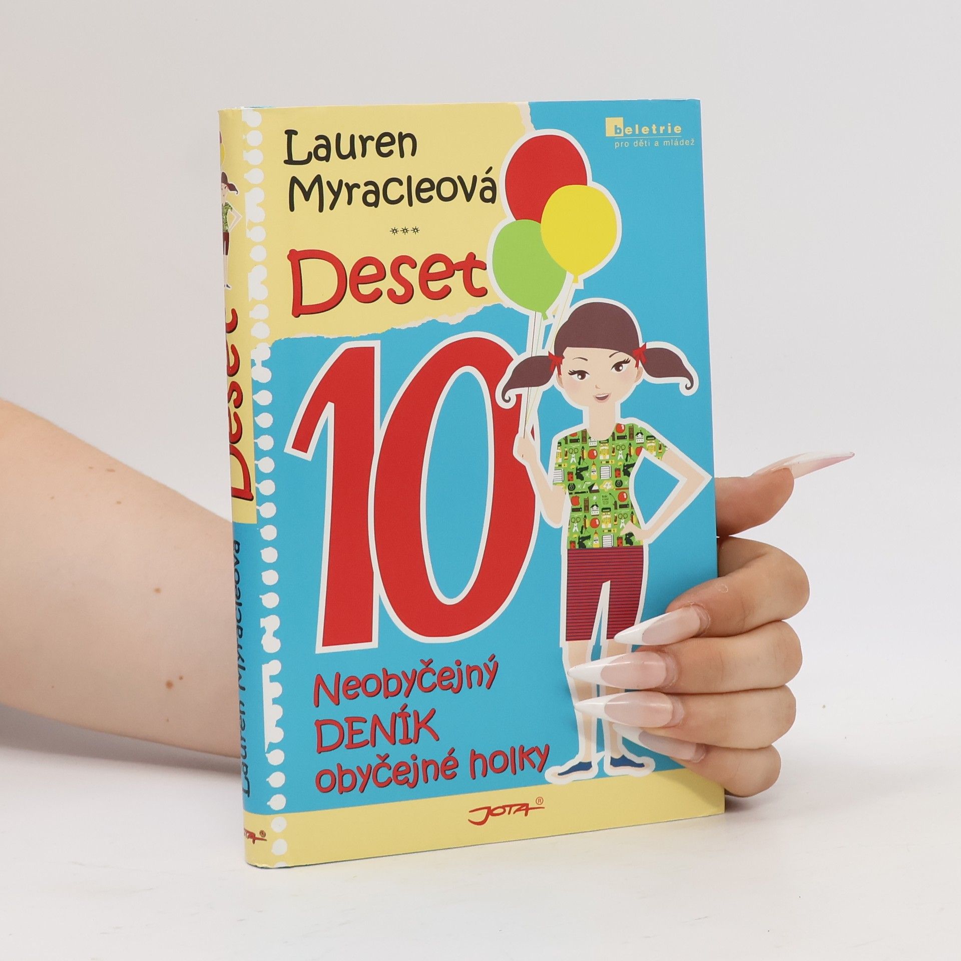 Lauren Myracle Deset. Neobyčejný deník obyčejné holky