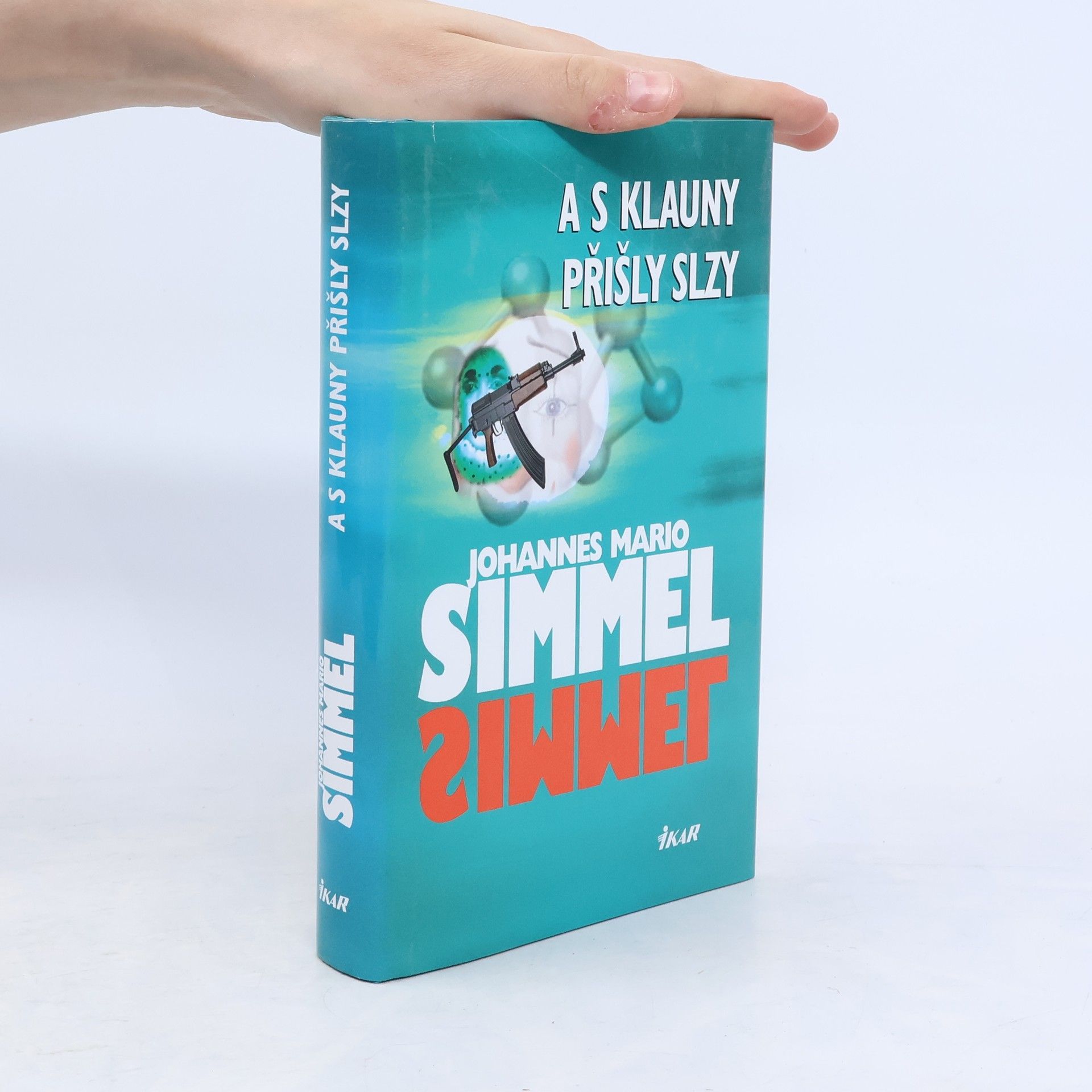 Johannes Mario Simmel A s klauny přišly slzy