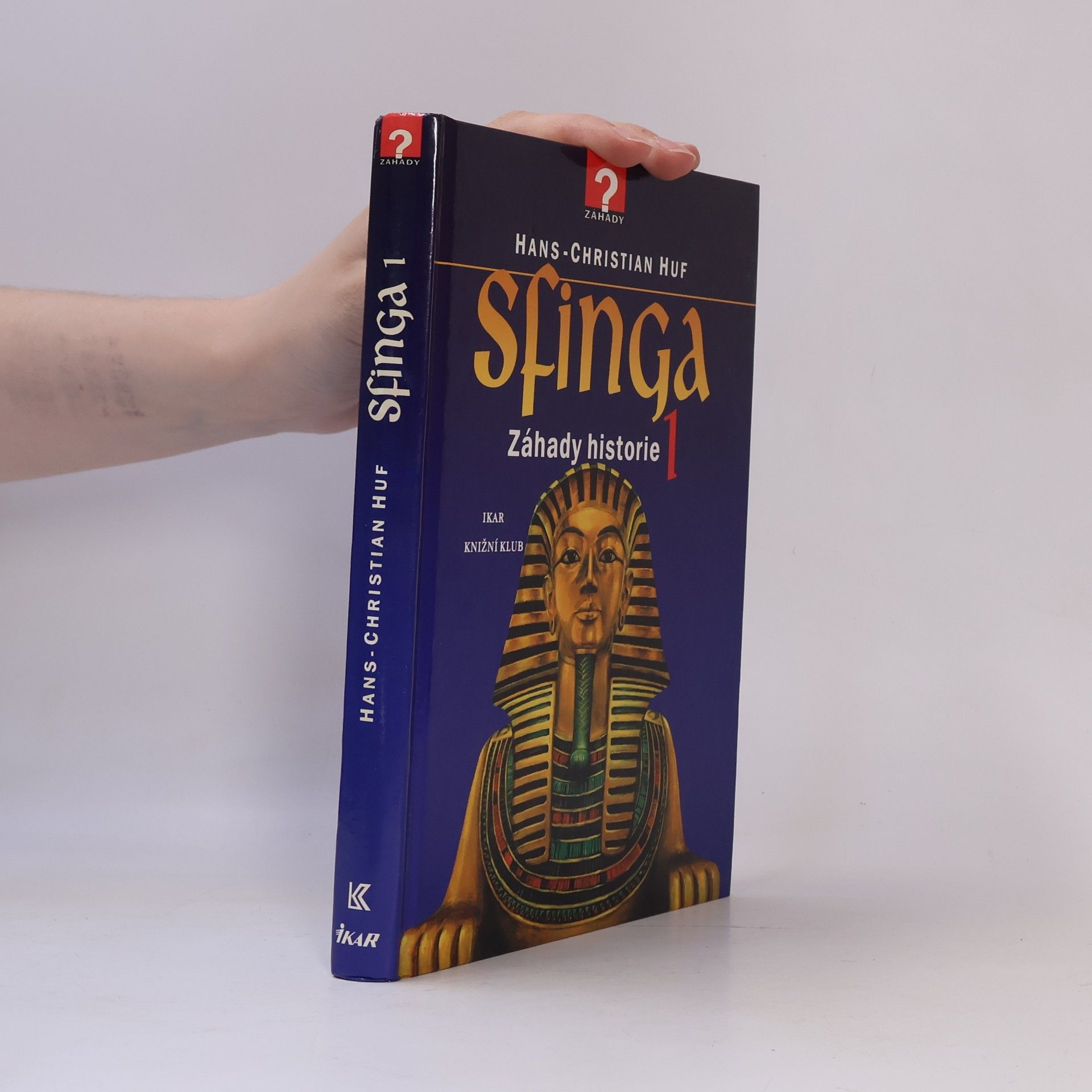 Hans-Christian Huf Sfinga 1 : záhady historie
