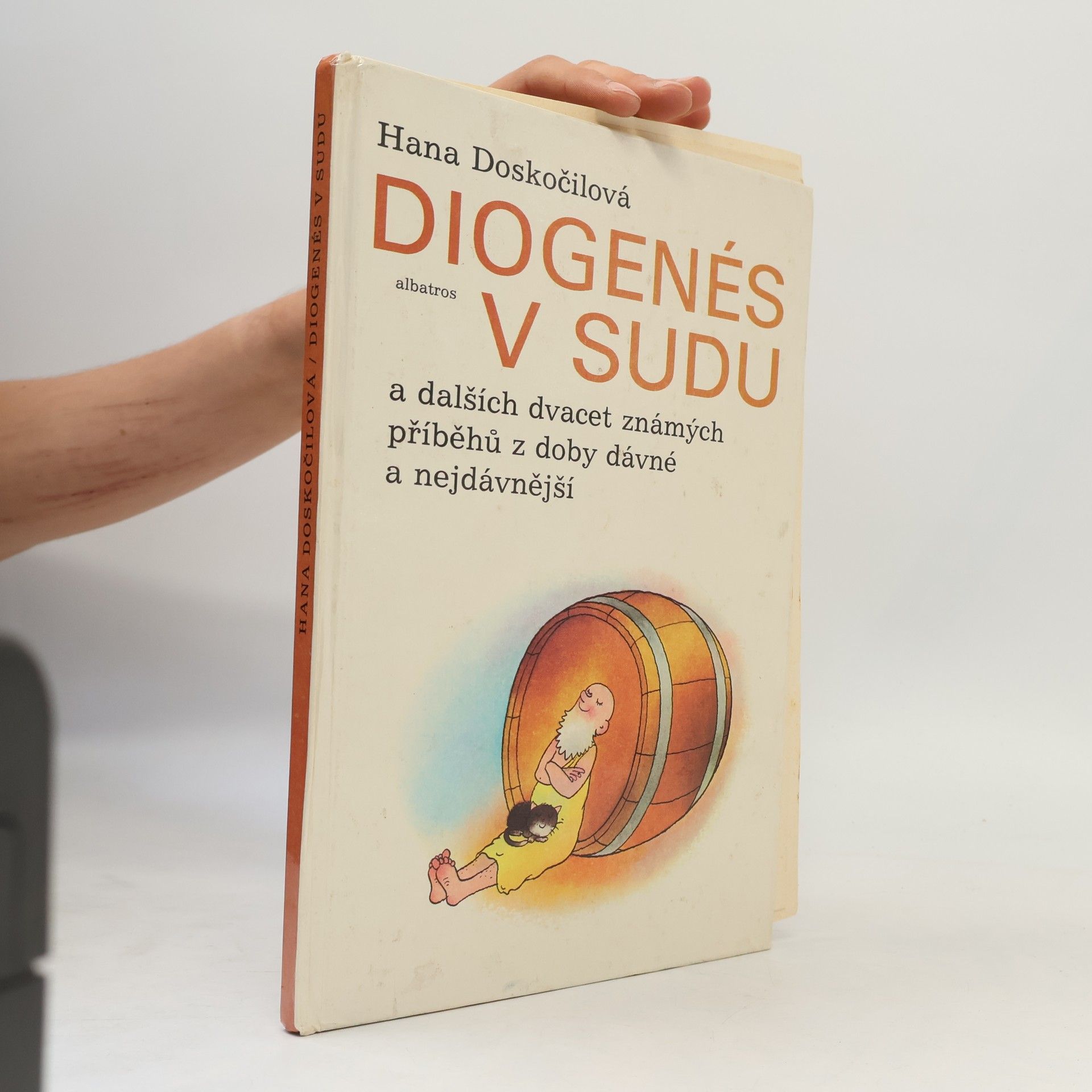 Hana Doskočilová Diogenés v sudu a dalších dvacet známých příběhů z doby dávné a nejdávnější