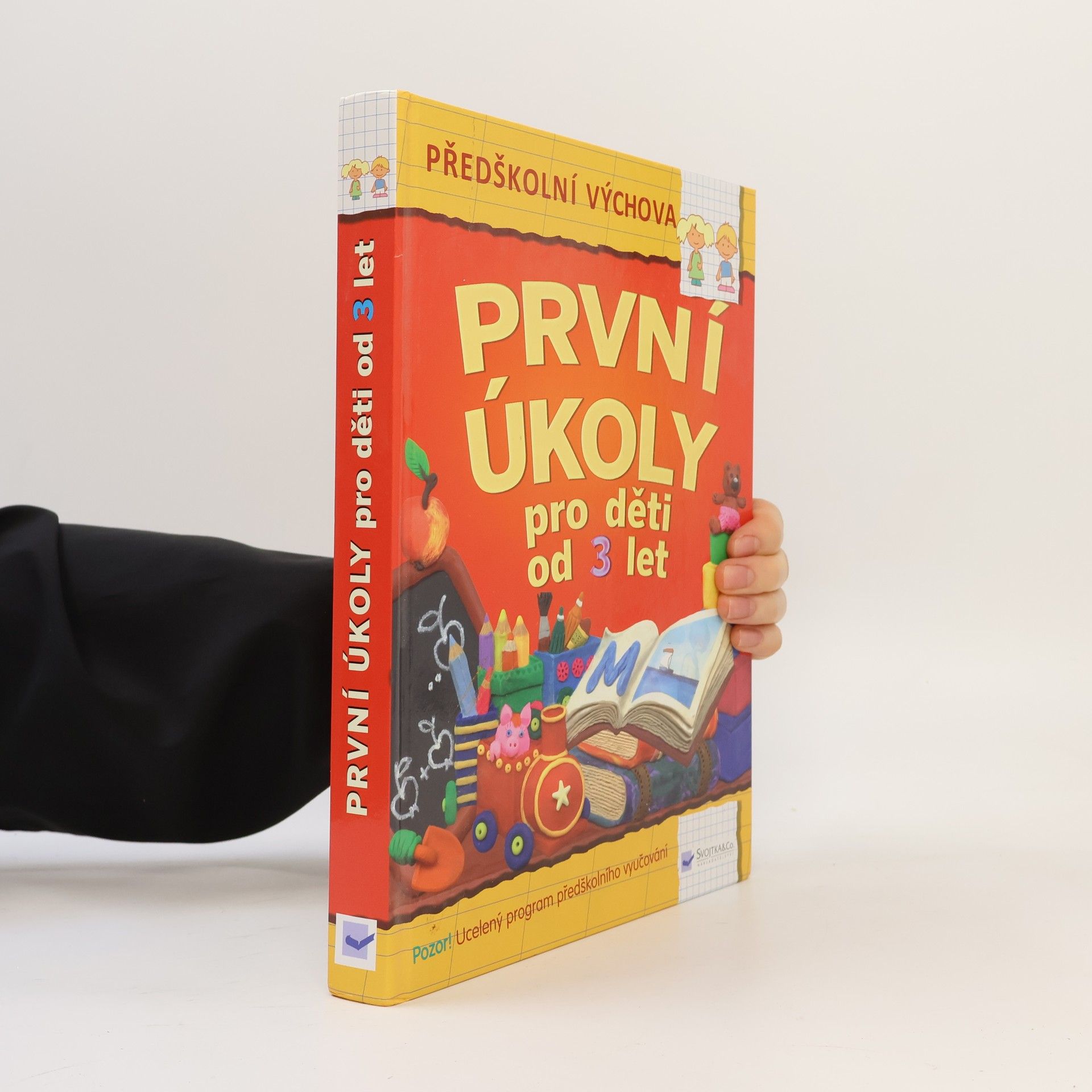 Radka Kubánková První úkoly pro děti od 3 let : předškolní výchova