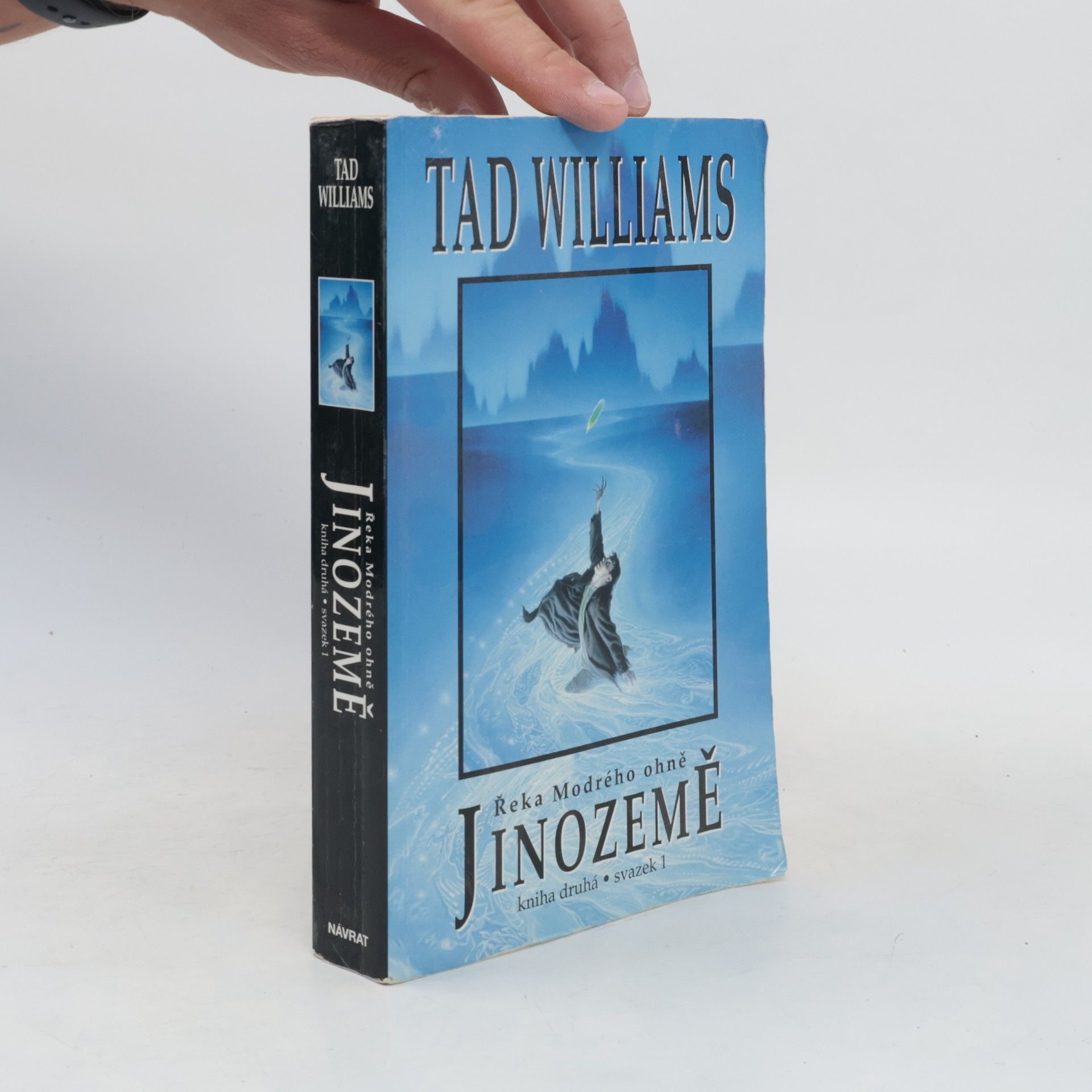 Tad Williams Jinozemě. Kniha druhá. Řeka Modrého ohně