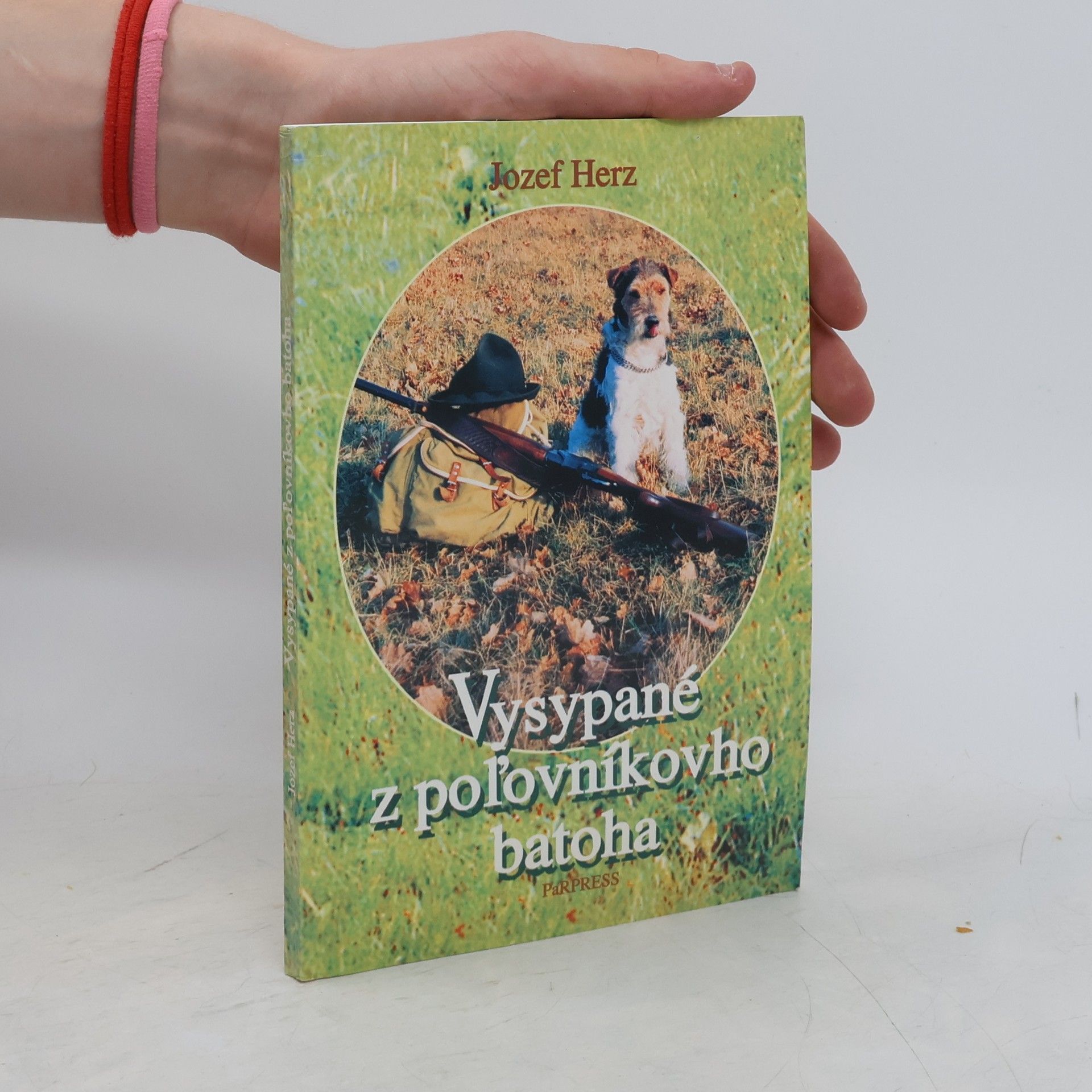 Jozef Herz Vysypané z poľovníkovho batoha