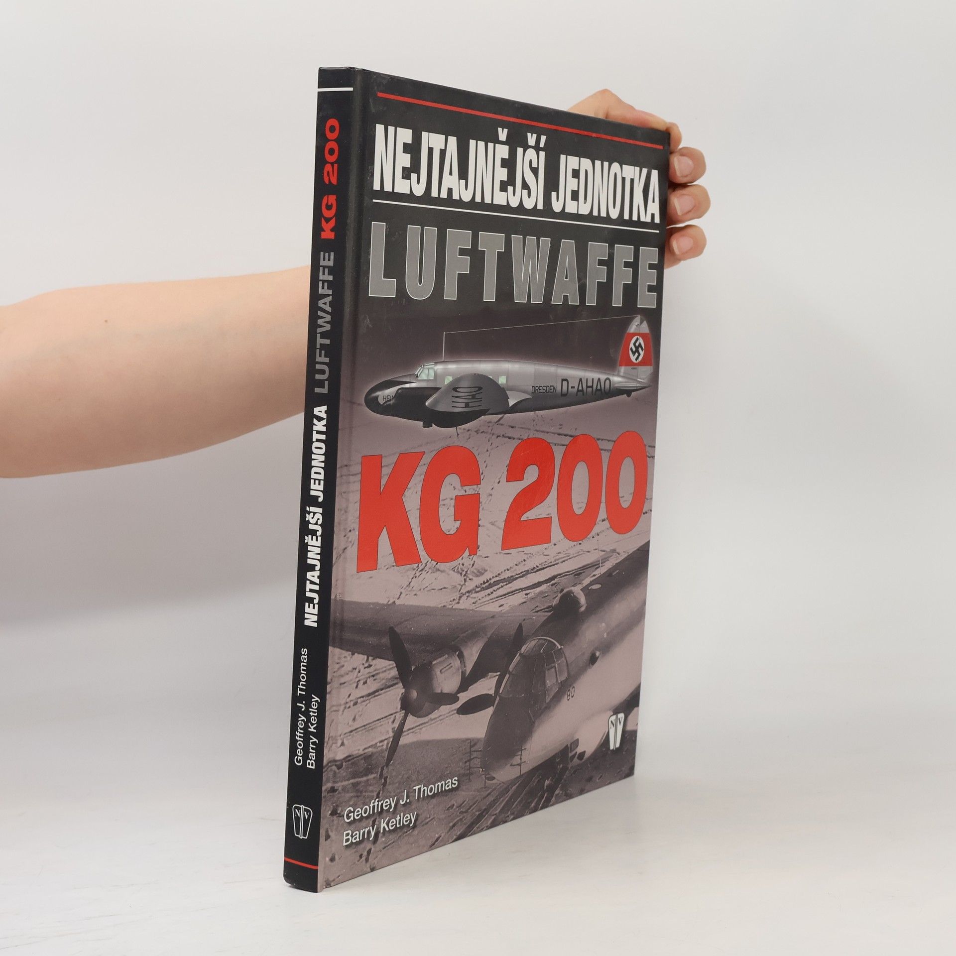 Geoffrey Thomas KG 200 - Nejtajnější jednotka Luftwaffe