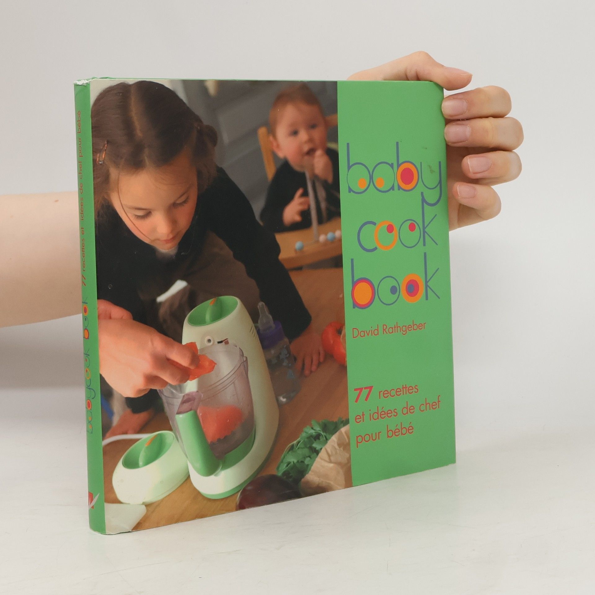 David Rathgeber Baby cookbook: 77 recettes et idées de chef pour bébé