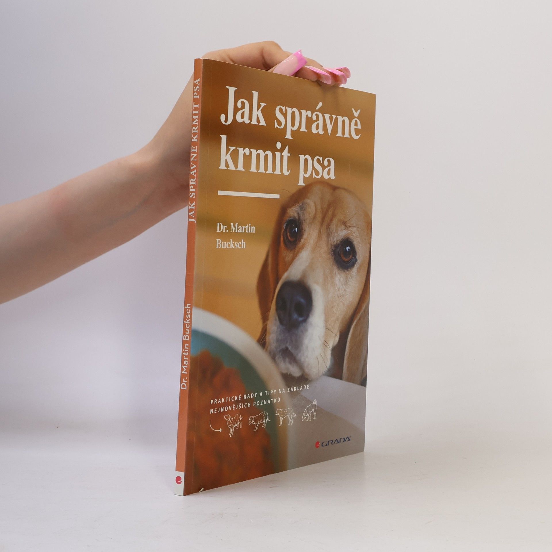 Zuzana Štěpánová Jak správně krmit psa. Praktické rady a tipy na základě nejnovějších poznatků