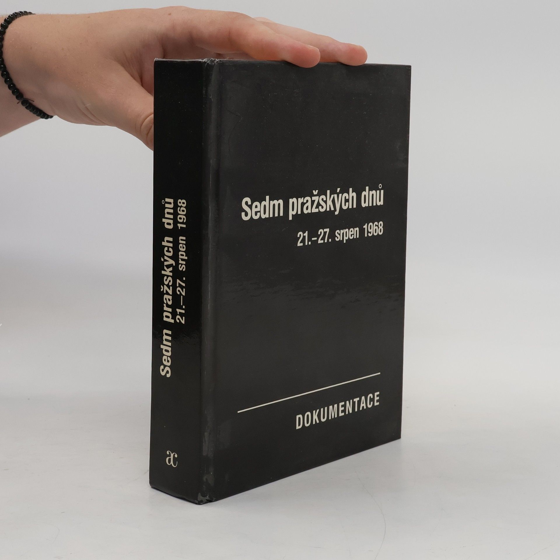 Josef Macek Sedm pražských dnů. 21.-27. srpen 1968