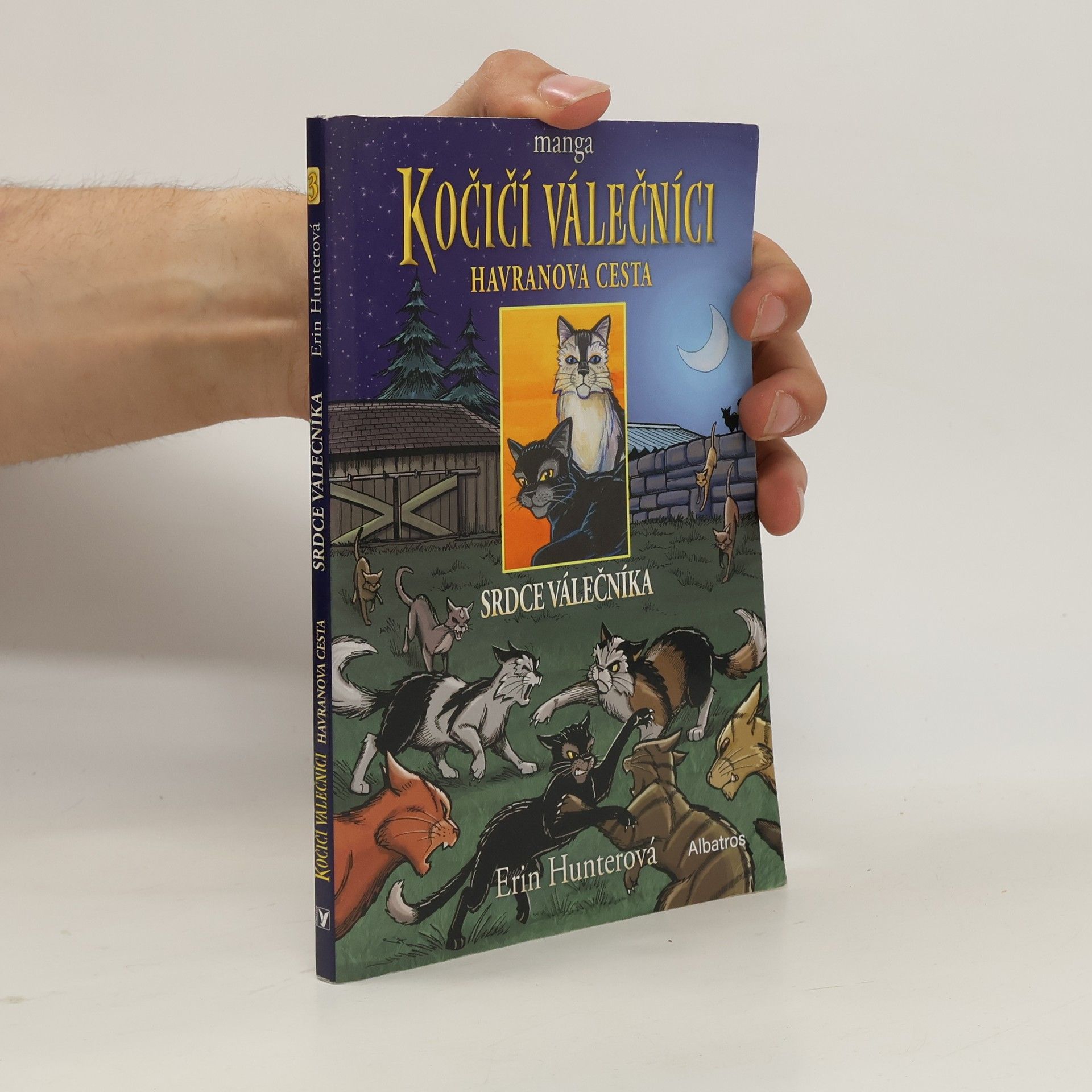 Erin Hunter Kočičí válečníci. Havranova cesta. Srdce válečníka