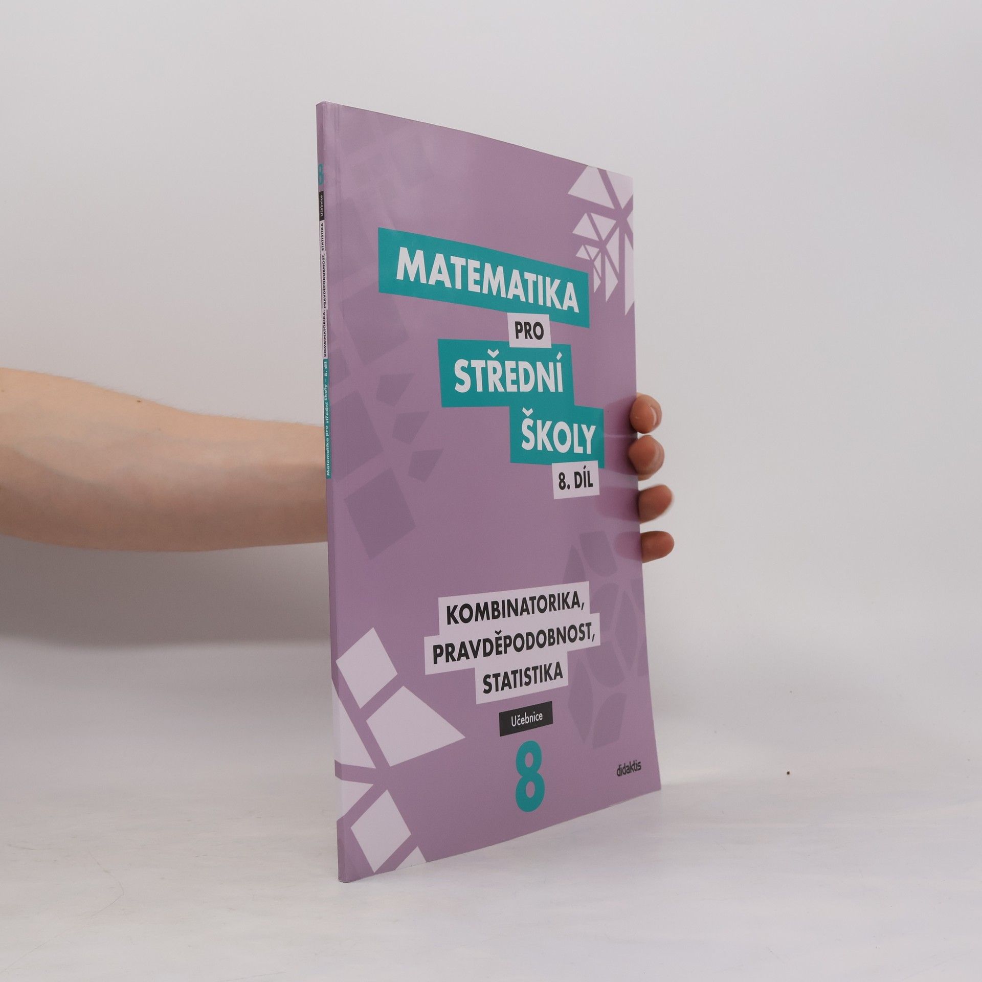 Rita Vémolová Matematika pro střední školy 8. díl, učebnice. Kombinatorika, pravděpodobnost, statistika.