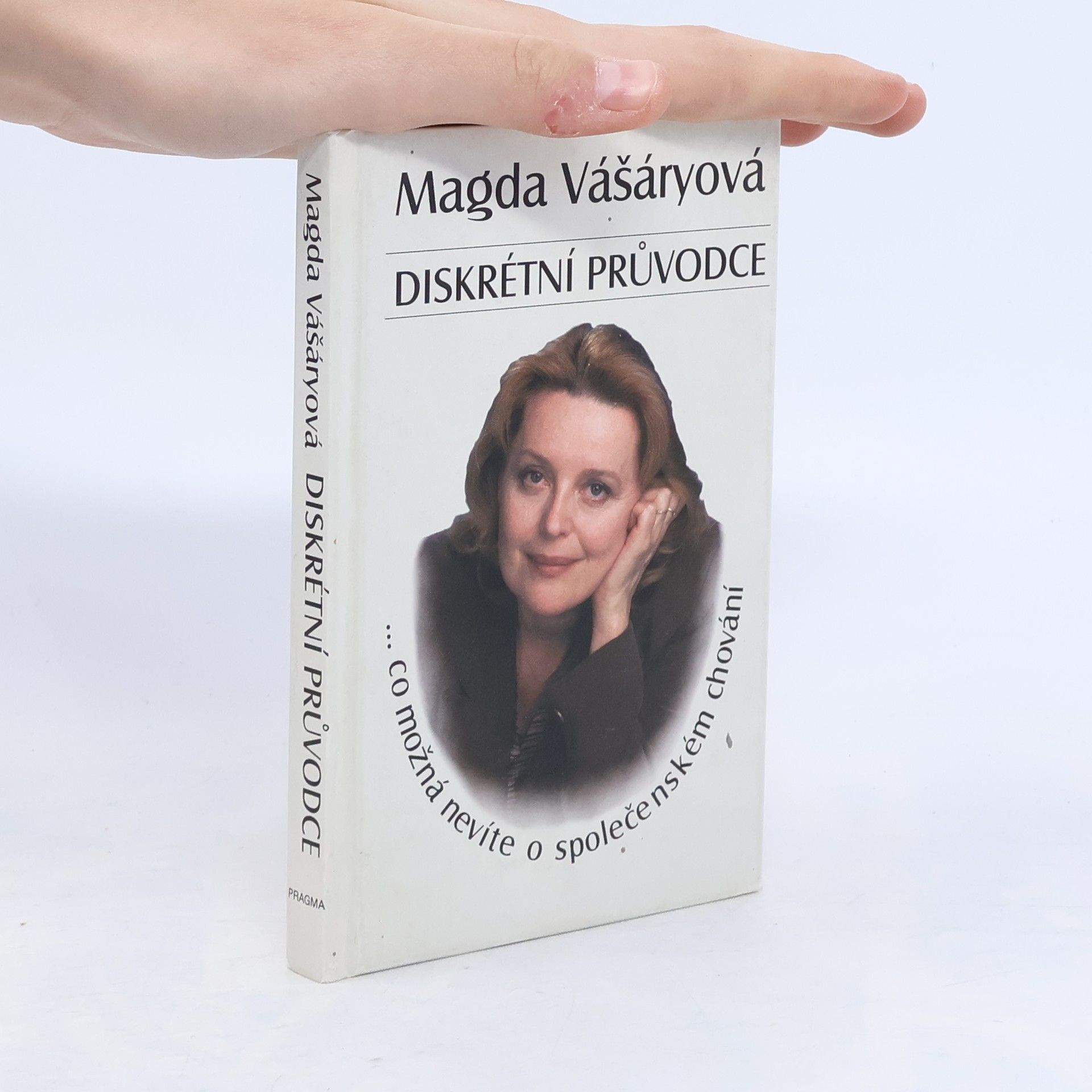 Magdaléna Vášáryová Diskrétní průvodce: Co možná nevíte o společenském chování