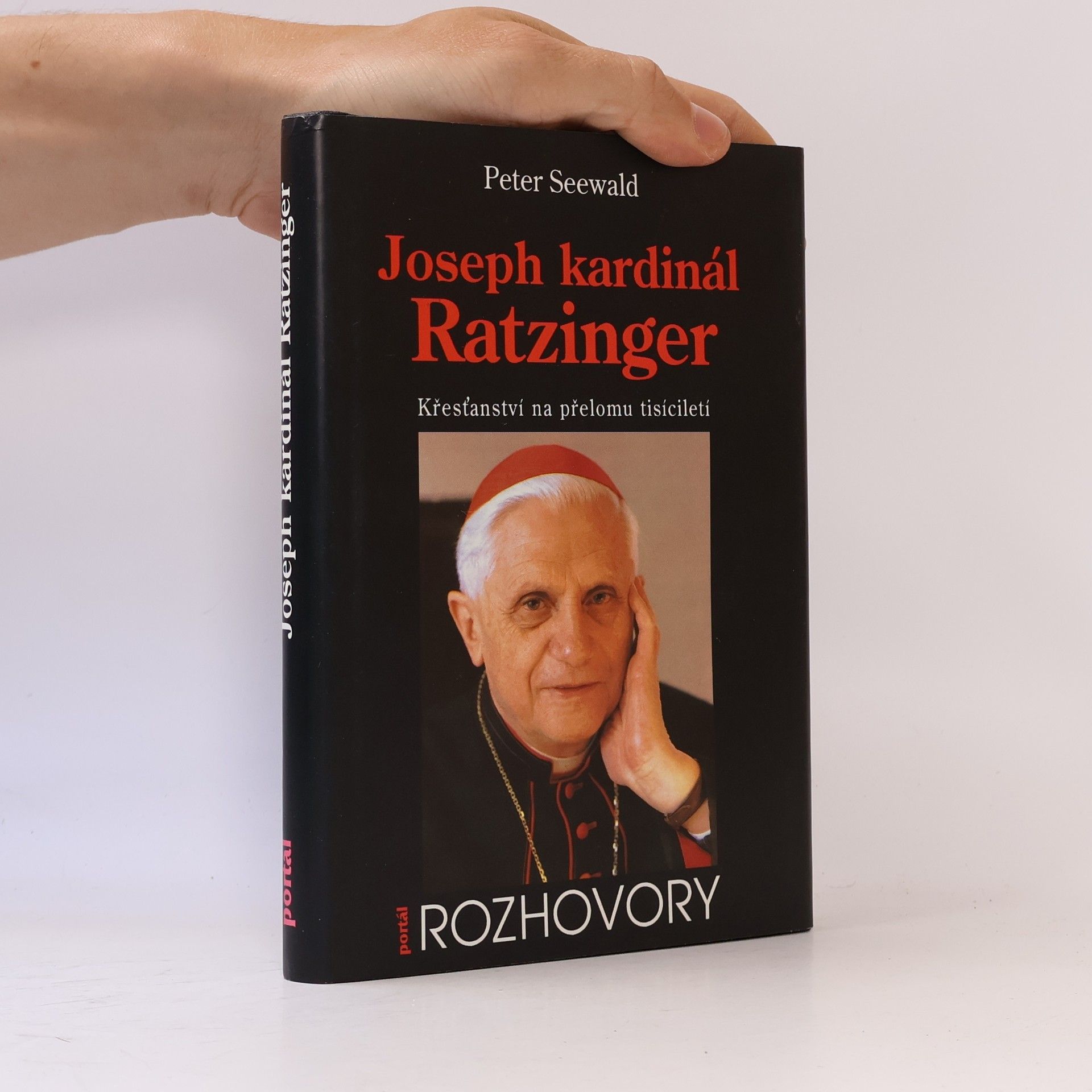 Peter Seewald Joseph kardinál Ratzinger. Křesťanství na přelomu tisíciletí