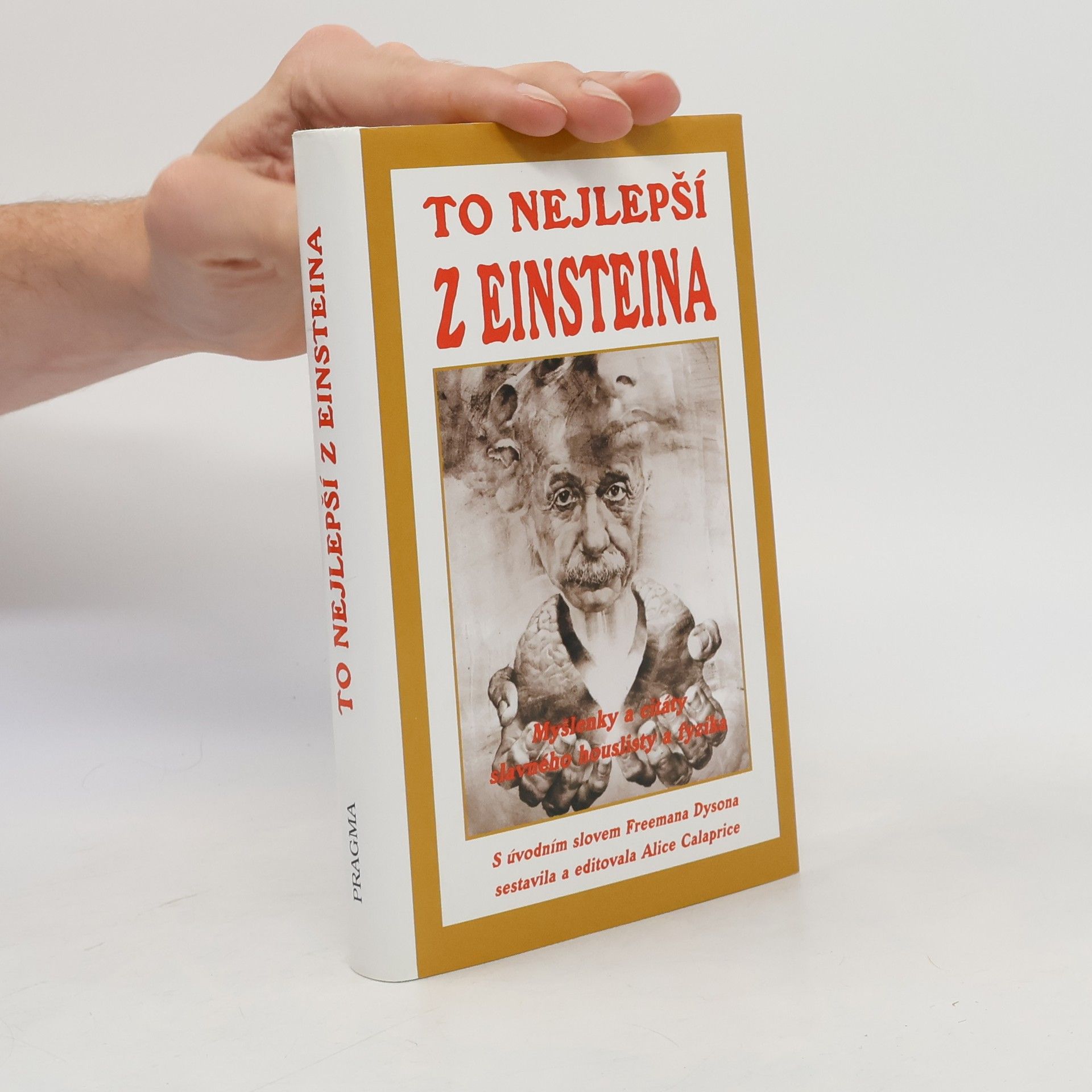 Freeman J. Dyson To nejlepší z Einsteina. Myšlenky a citáty slavného houslisty a fyzika