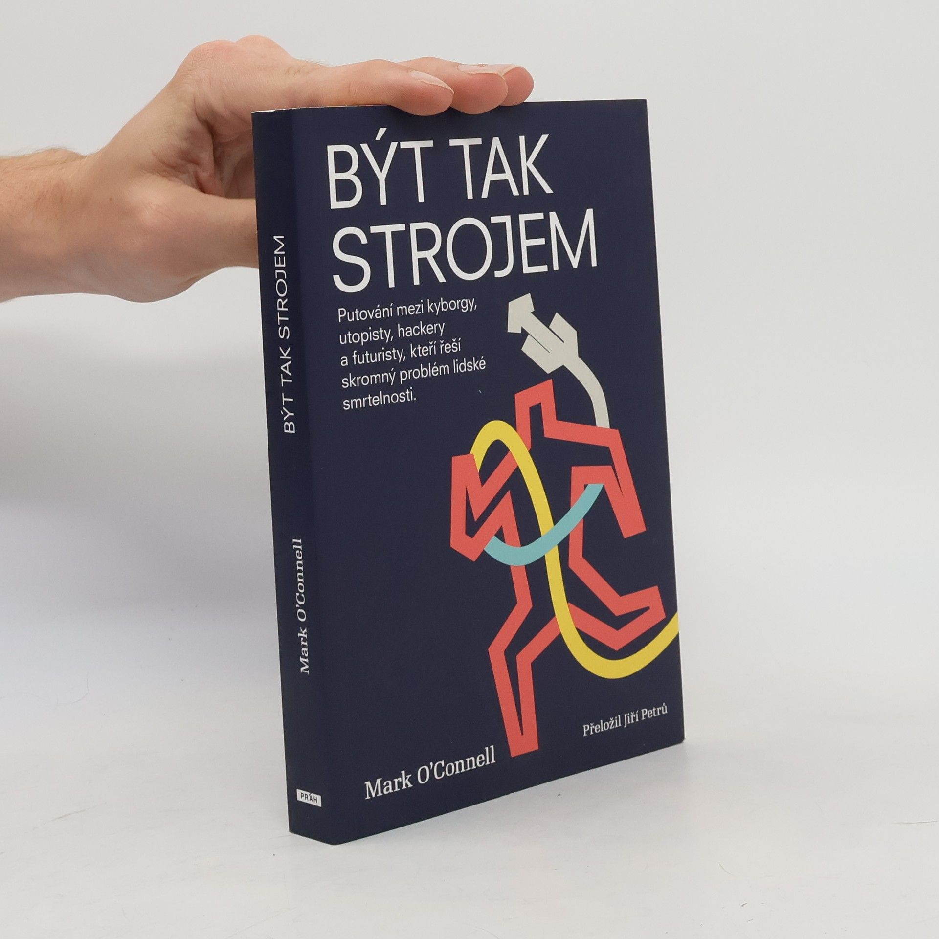 Mark OConnell Být tak strojem