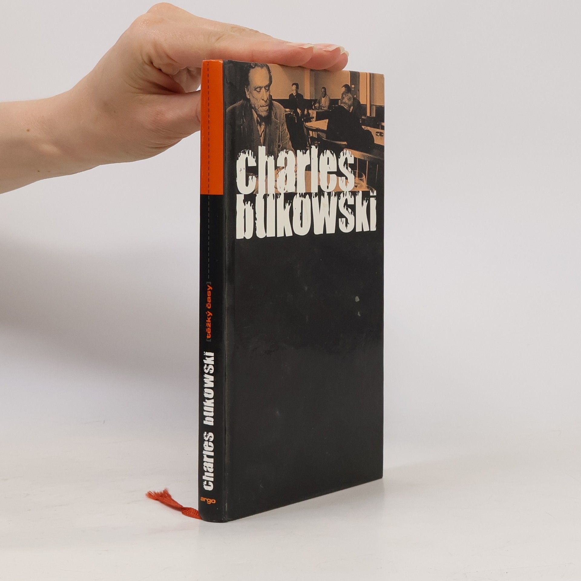 Charles Bukowski Těžký časy