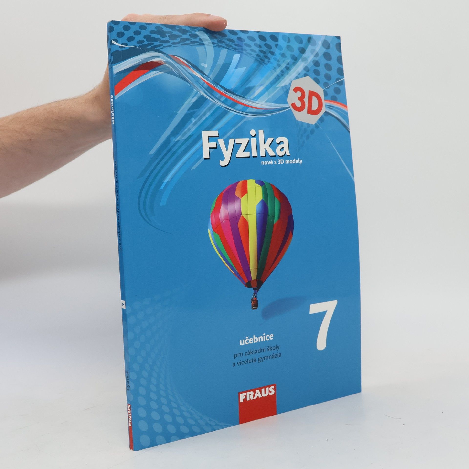 Autorenkollektiv 3D Fyzika 7. nově s 3D modely učebnice pro základní školy a víceletá gymnázia