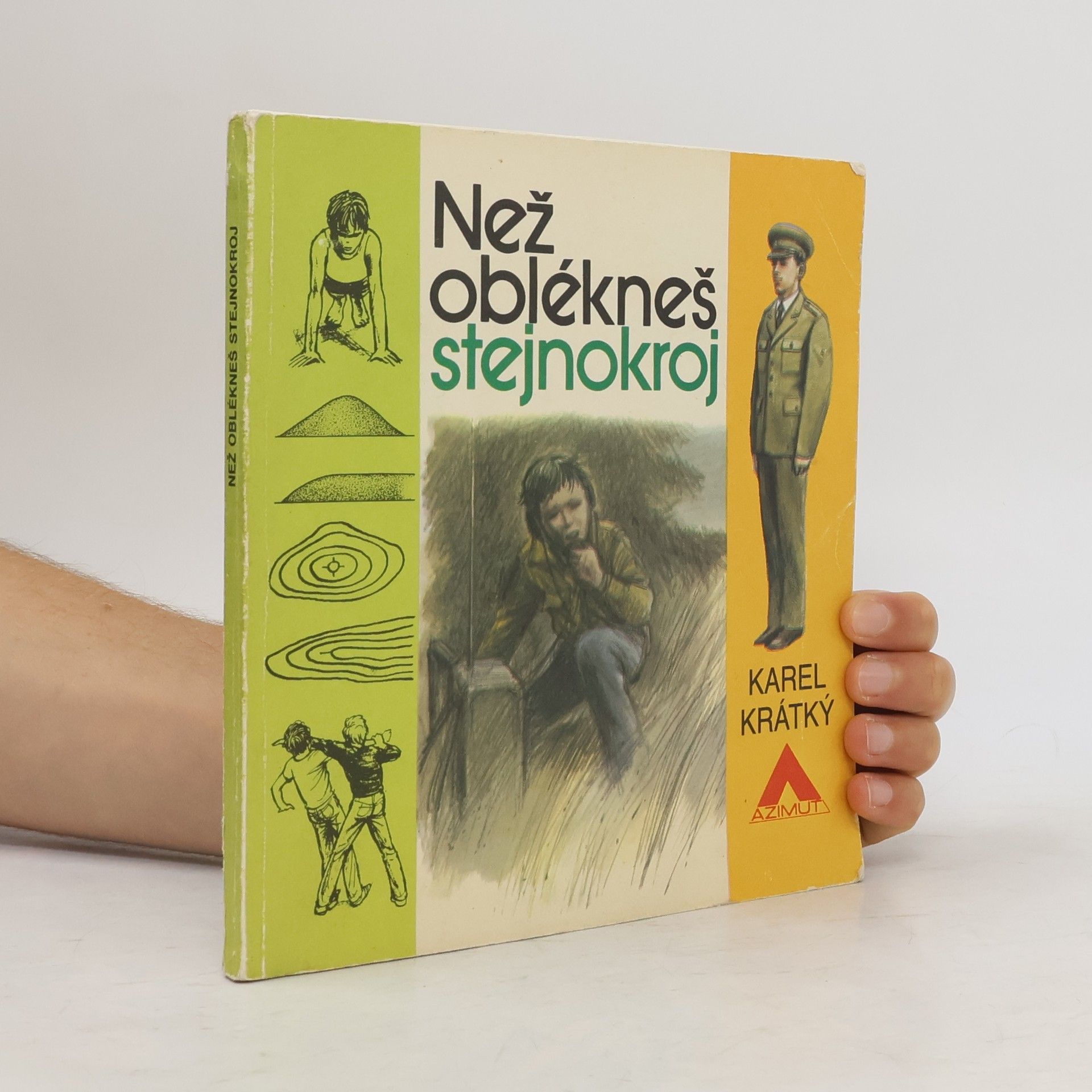 Karel Krátký Než oblékneš stejnokroj