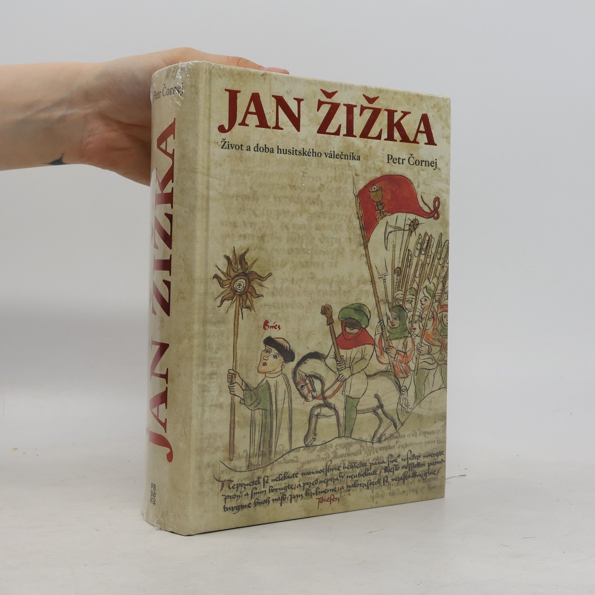 Petr Čornej Jan Žižka. Život a doba husitského válečníka