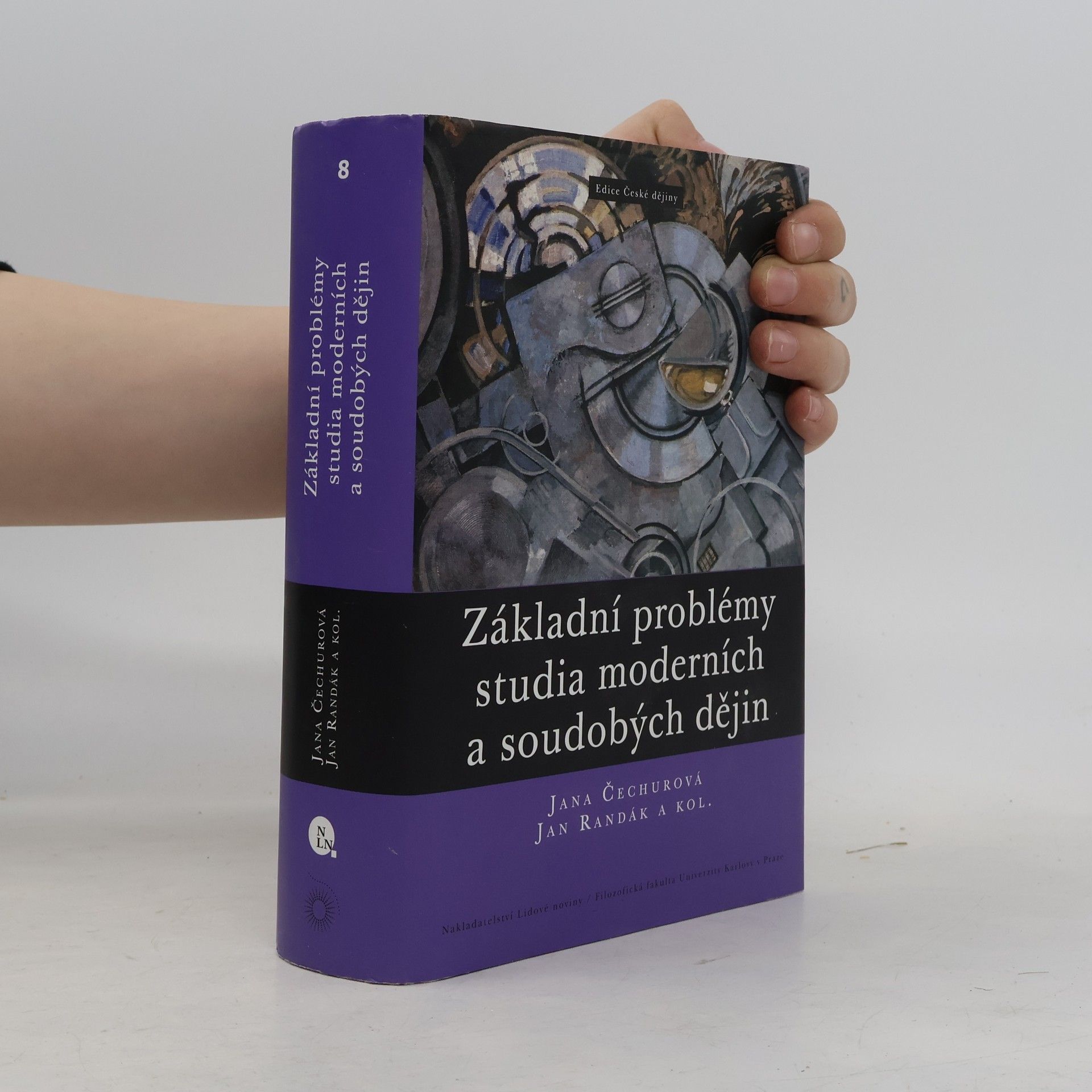 Jana Čechurová Základní problémy studia moderních a soudobých dějin