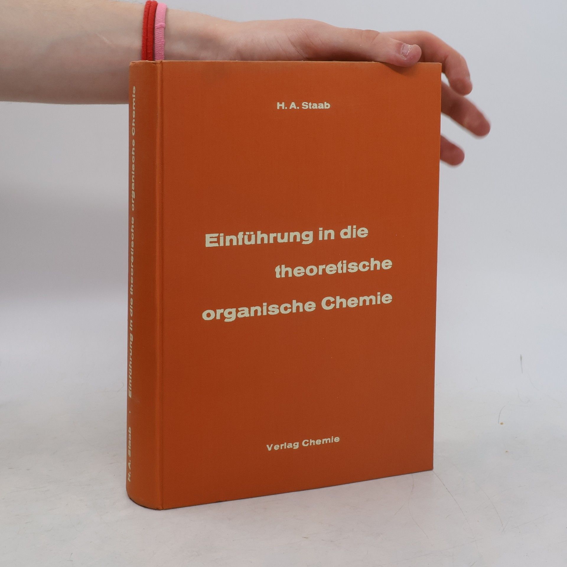 H. A. Staab Einführung in die theoretische organische Chemie