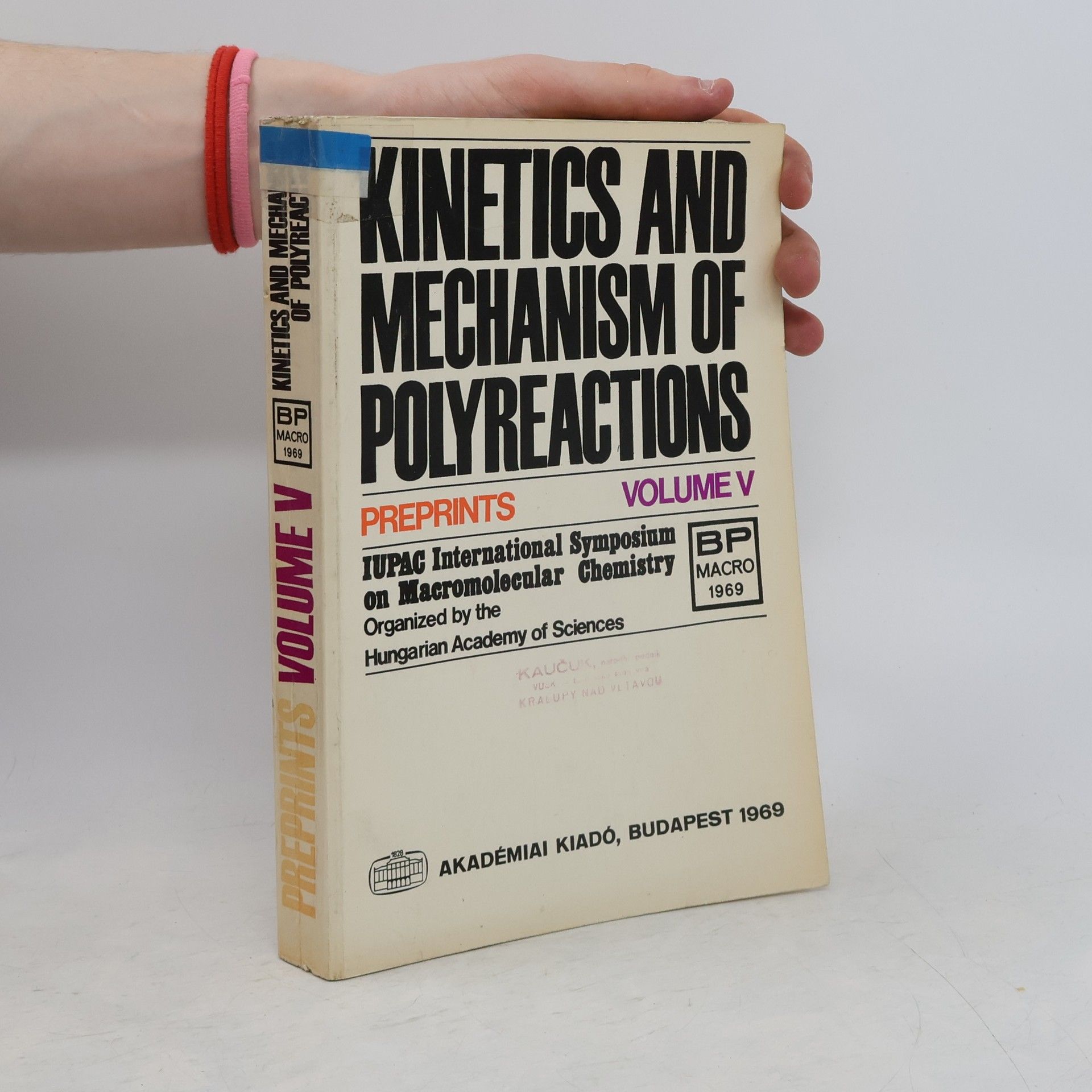 Kolektív autorov Kinetics and Mechanism of Polyreactions. Volume V.