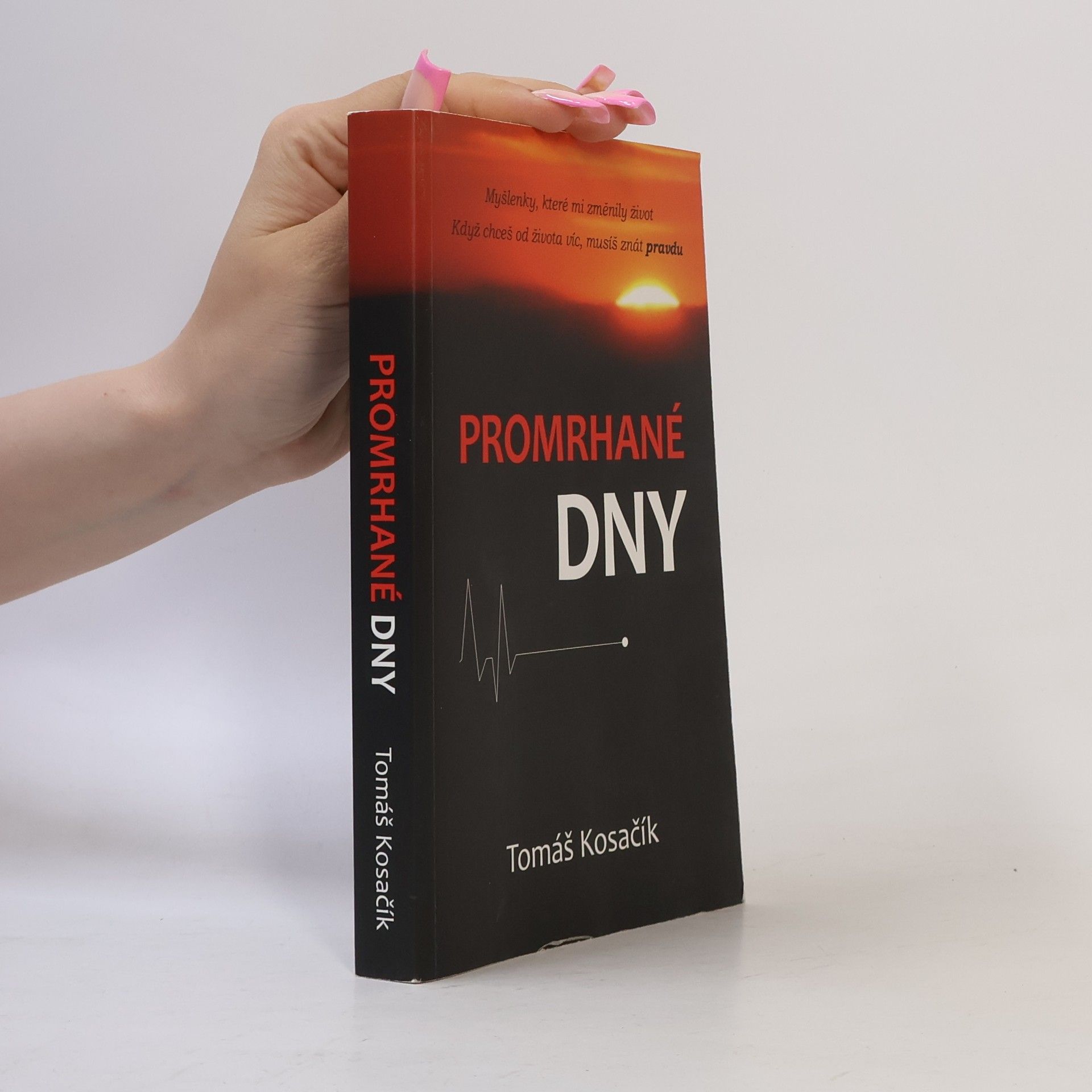 Tomáš Kosačík Promrhané dny