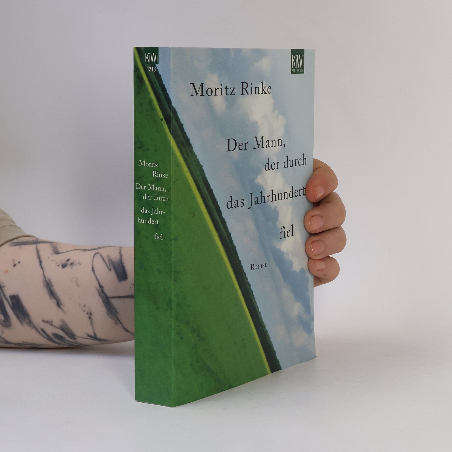 Moritz Rinke Der Mann, der durch das Jahrhundert fiel