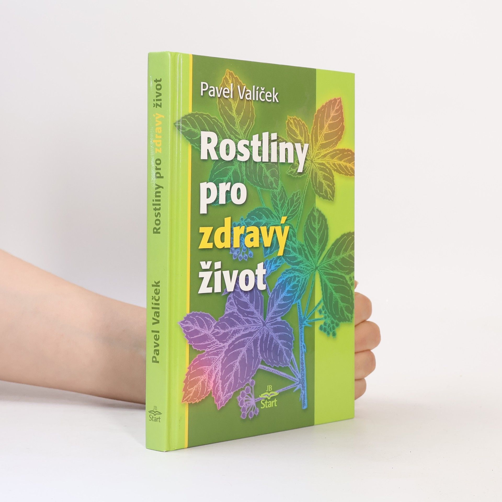 Pavel Valíček Rostliny pro zdravý život