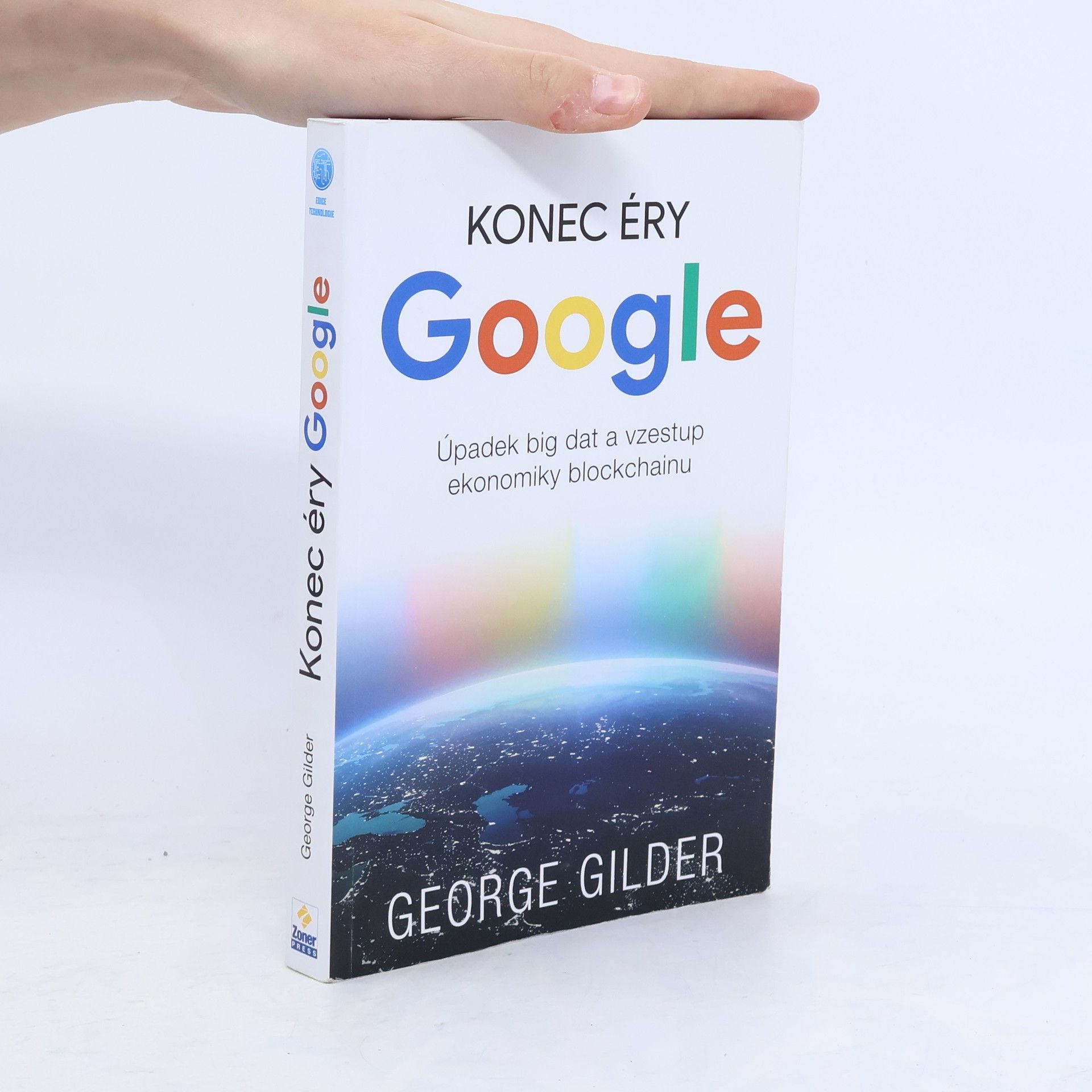 George Gilder Konec éry Google