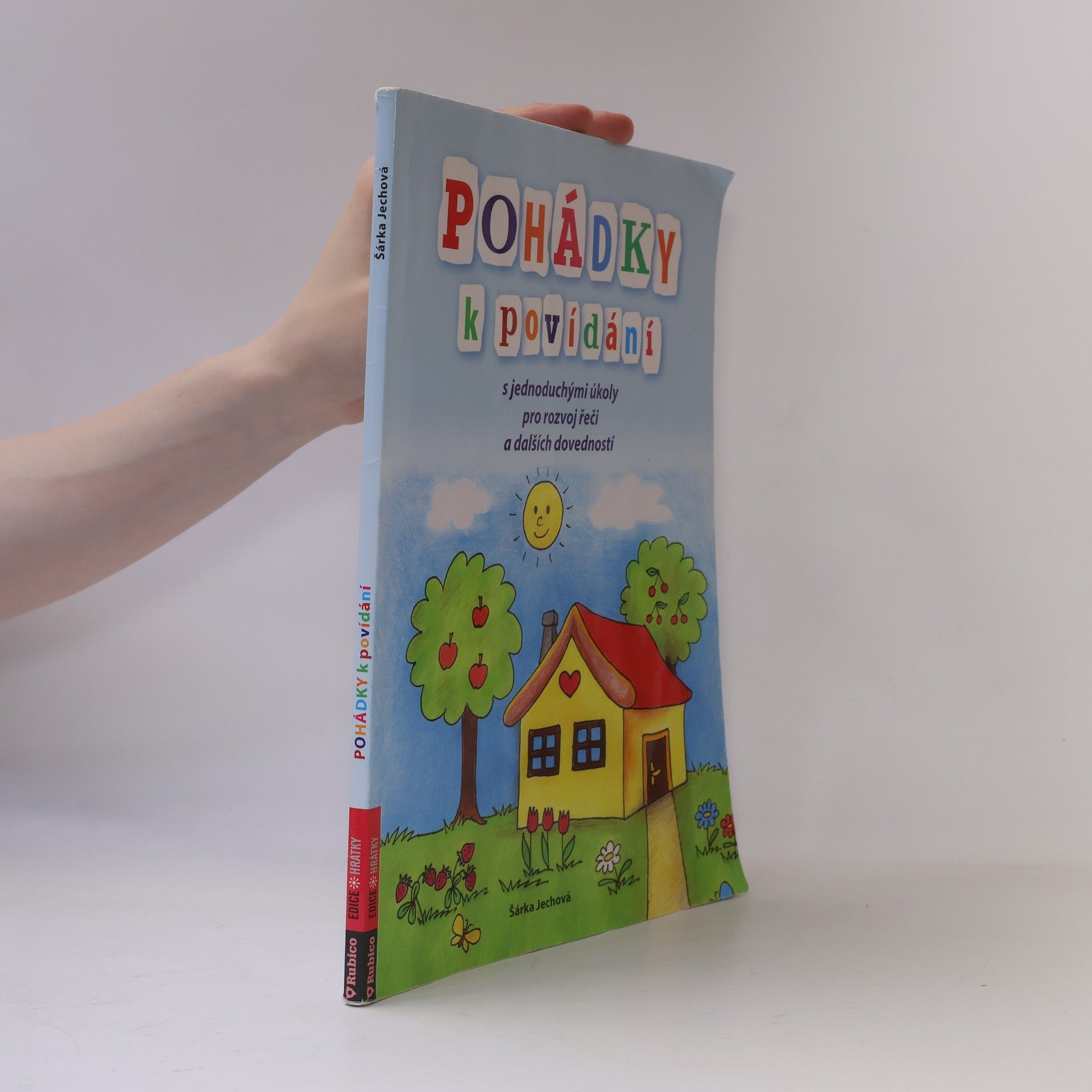 Šárka Jechová Pohádky k povídání : s jednoduchými úkoly pro rozvoj řeči a dalších dovedností