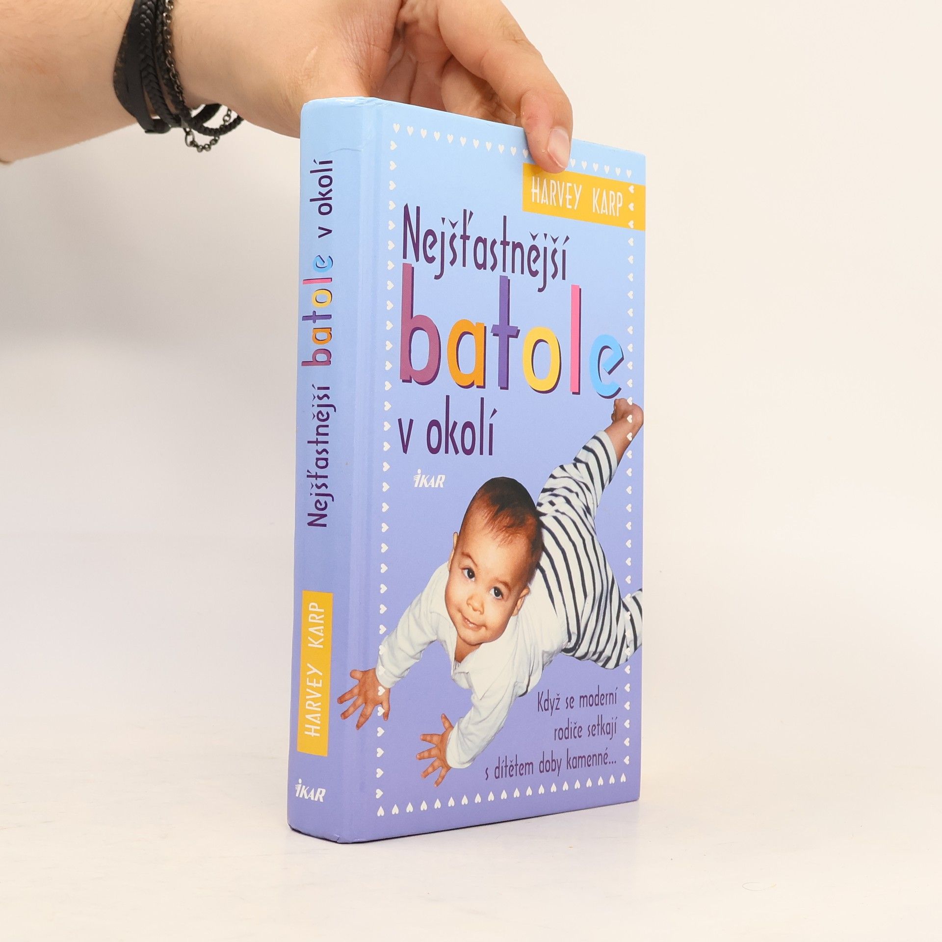 Harvey Karp Nejšťastnější batole v okolí