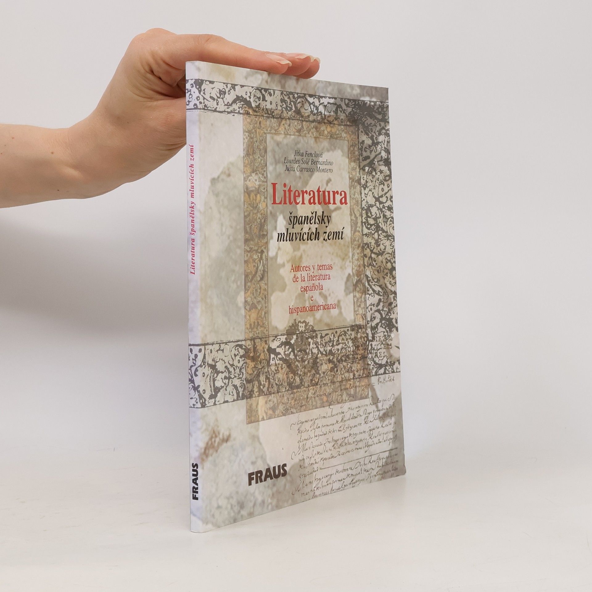 Jitka Fenclova Brockmeyer Literatura španělsky mluvících zemí : autores y temas de la literatura espańola e hispanoamericana