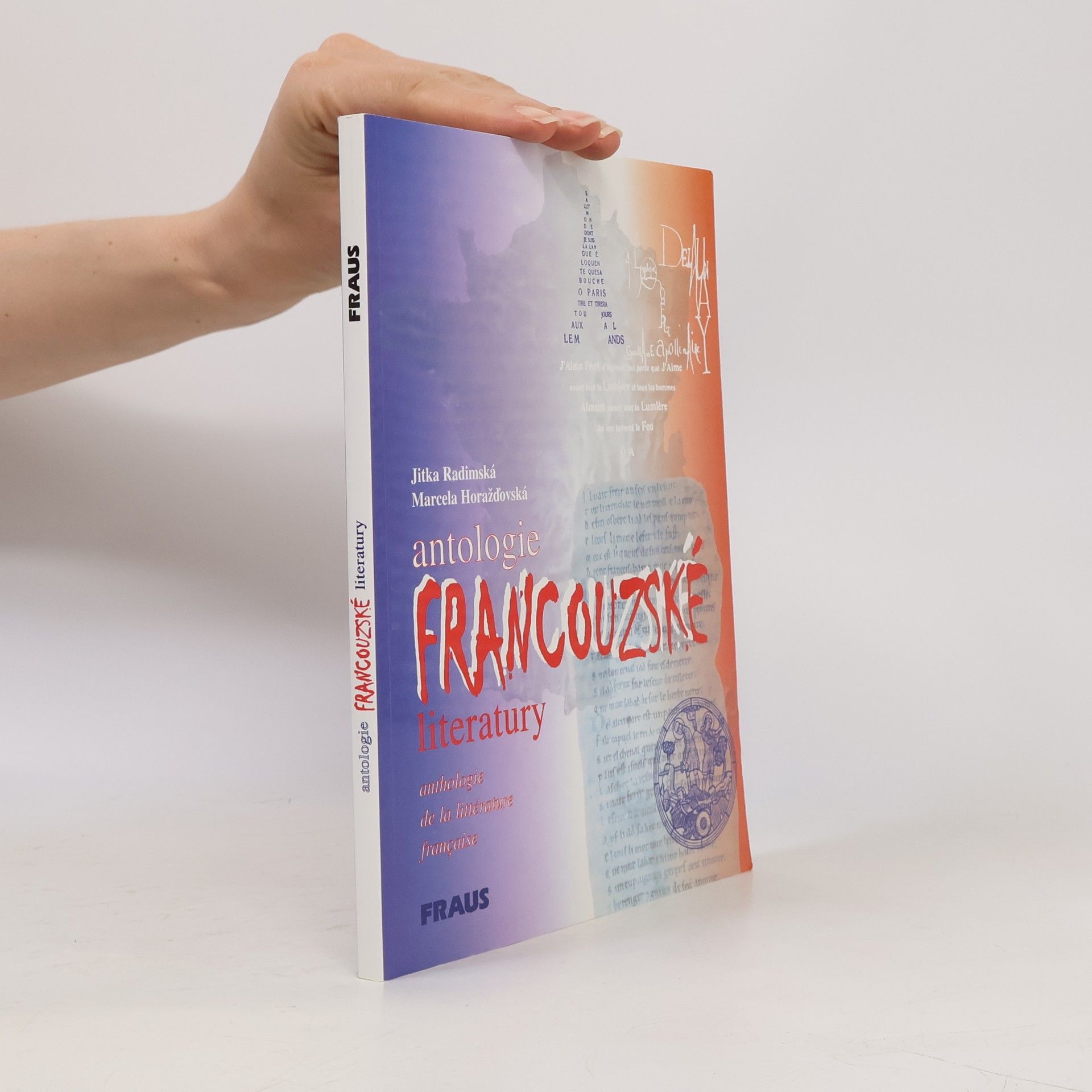 Marcela Horažďovská Antologie francouzské literatury. Anthologie de la littérature française