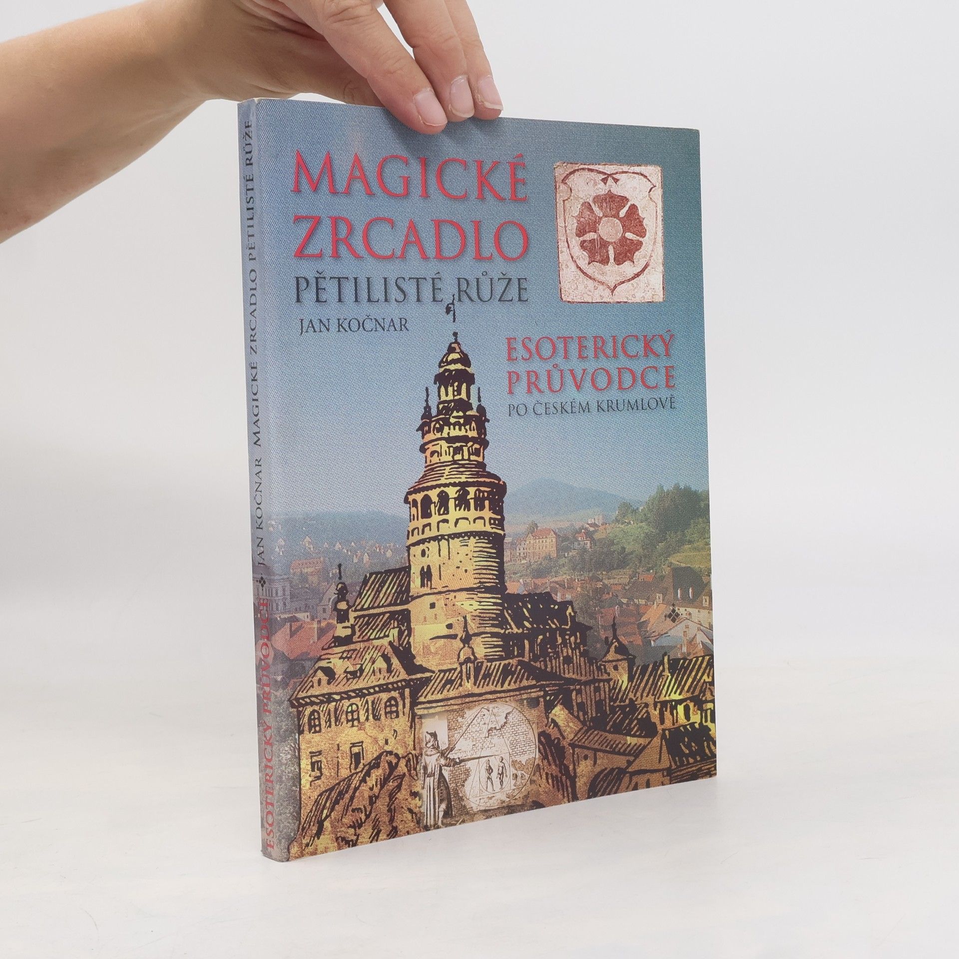 Jan Kočnar Magické zrcadlo pětilisté růže