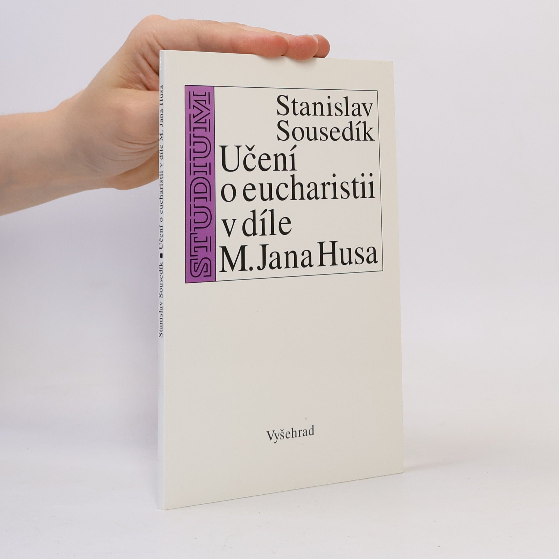 Stanislav Sousedík Učení o eucharistii v díle M. Jana Husa