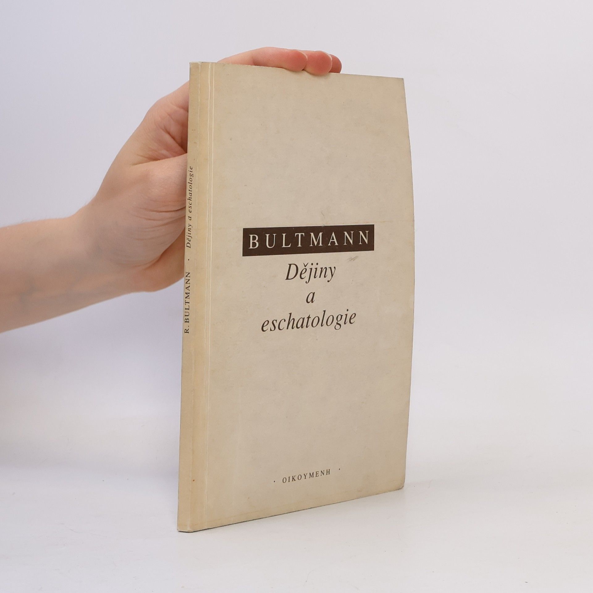 Rudolf Bultmann Dějiny a eschatologie