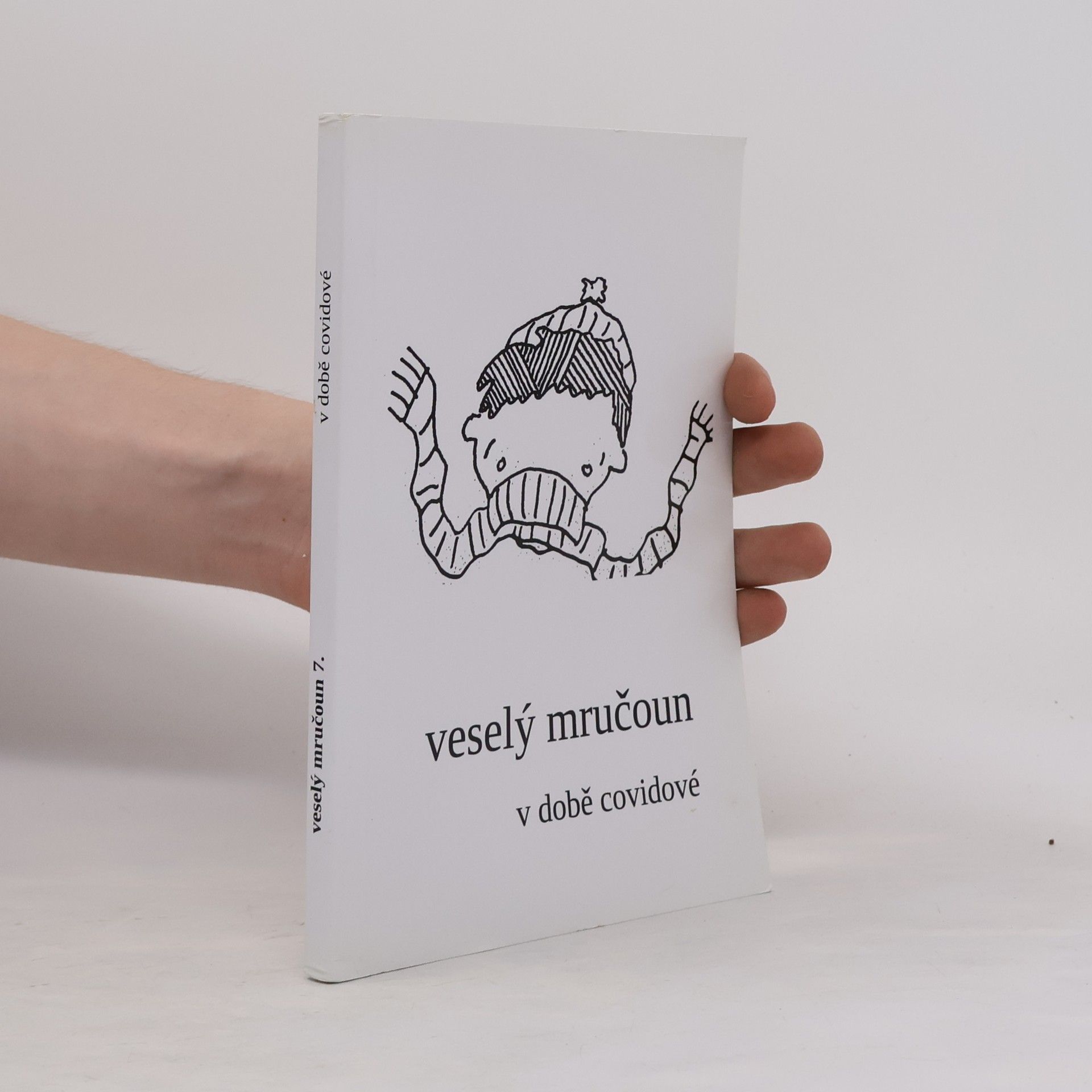 Veselý mručoun v době covidové